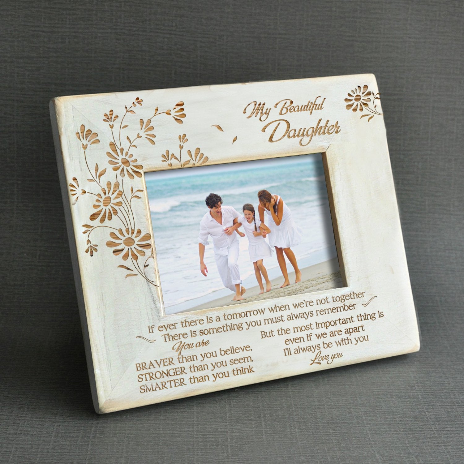 MY BEAUTIFUL DAUGHTER - MUST ALWAYS REMEMBER - WOOD FRAME