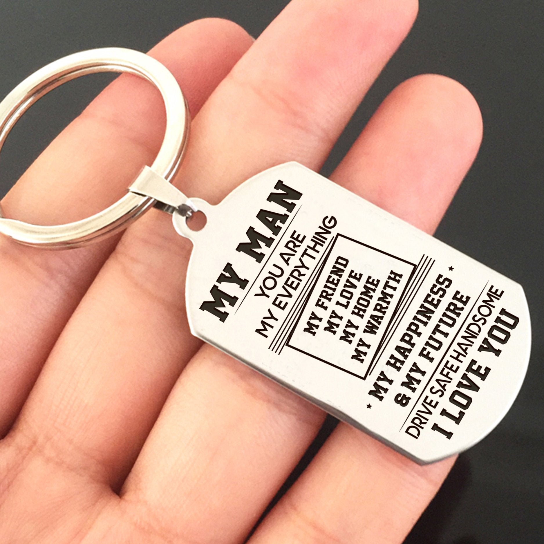 MY MAN - DRIVE SAFE HANDSOME - KEY CHAIN 1-A Loves Gift