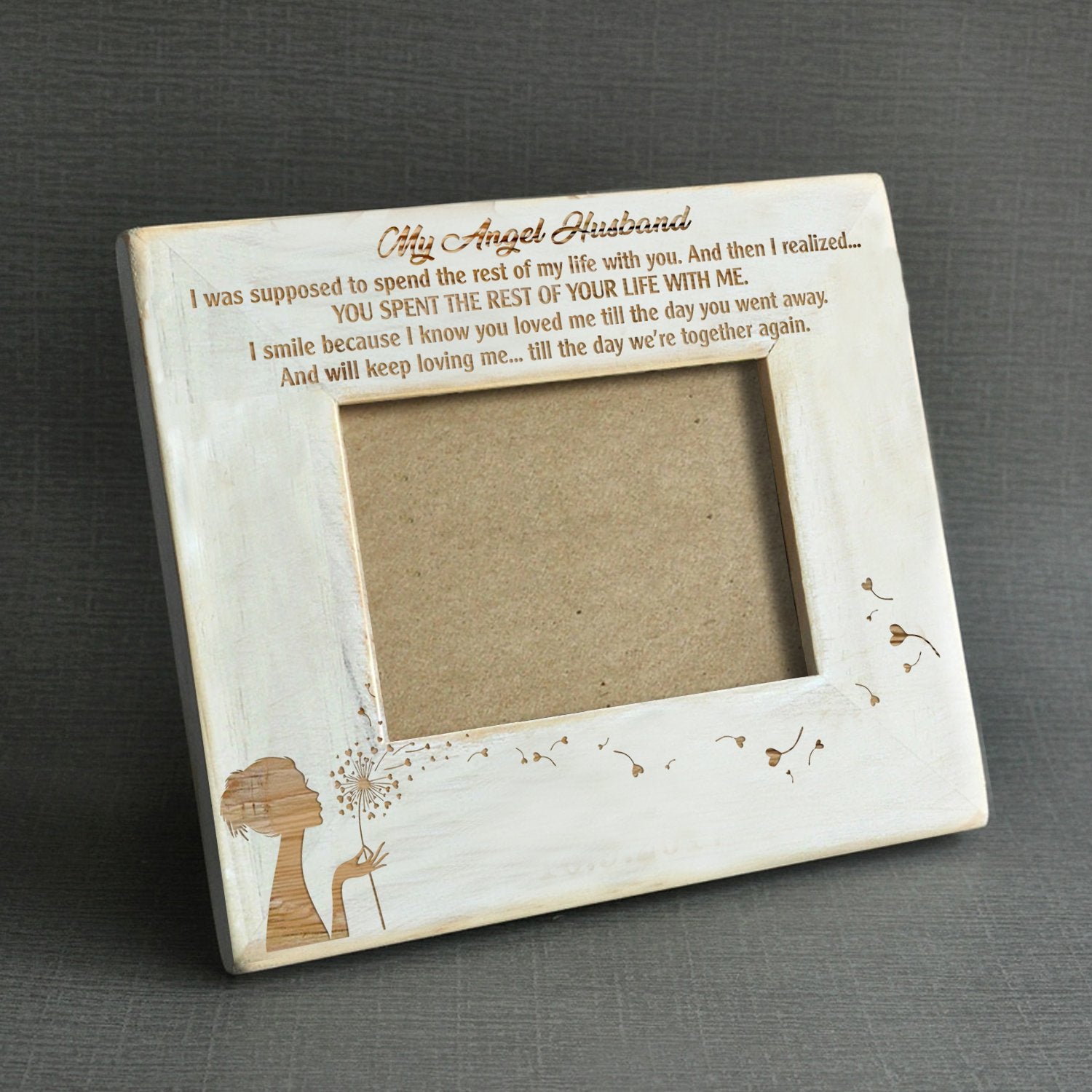 MY ANGEL HUSBAND - YOU SPENT THE REST OF YOUR LIFE WITH ME - WOOD FRAME 
