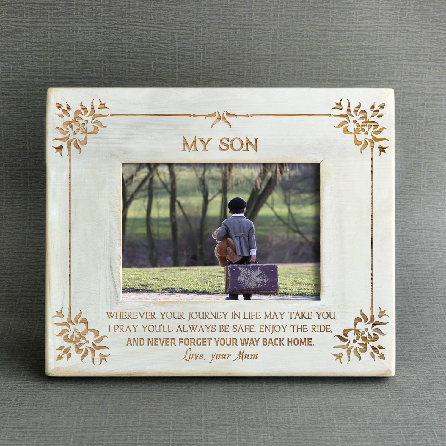 SON MUM - NEVER FORGET YOUR WAY BACK HOME - WOOD FRAME