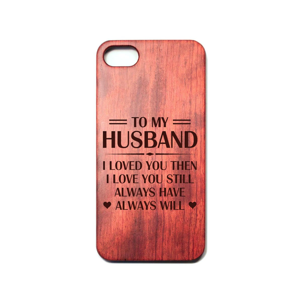 HUSBAND - ALWAYS HAVE - PHONE CASE