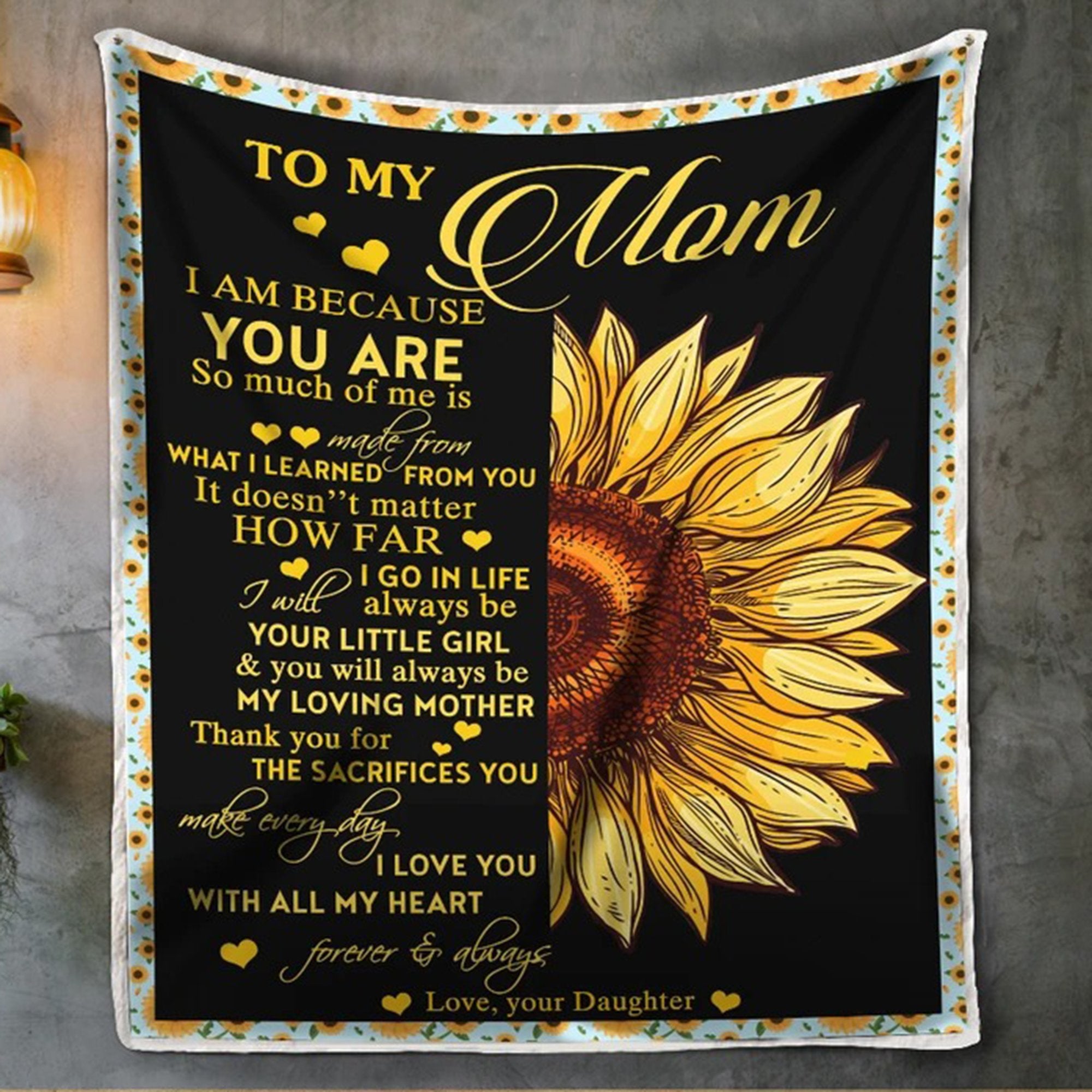 Gift For Mom From Daughter I Love You Forever And Always Sunflower Fleece Blanket-A Loves Gift