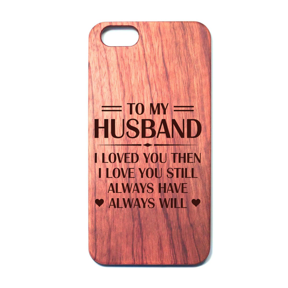 HUSBAND - ALWAYS HAVE - PHONE CASE