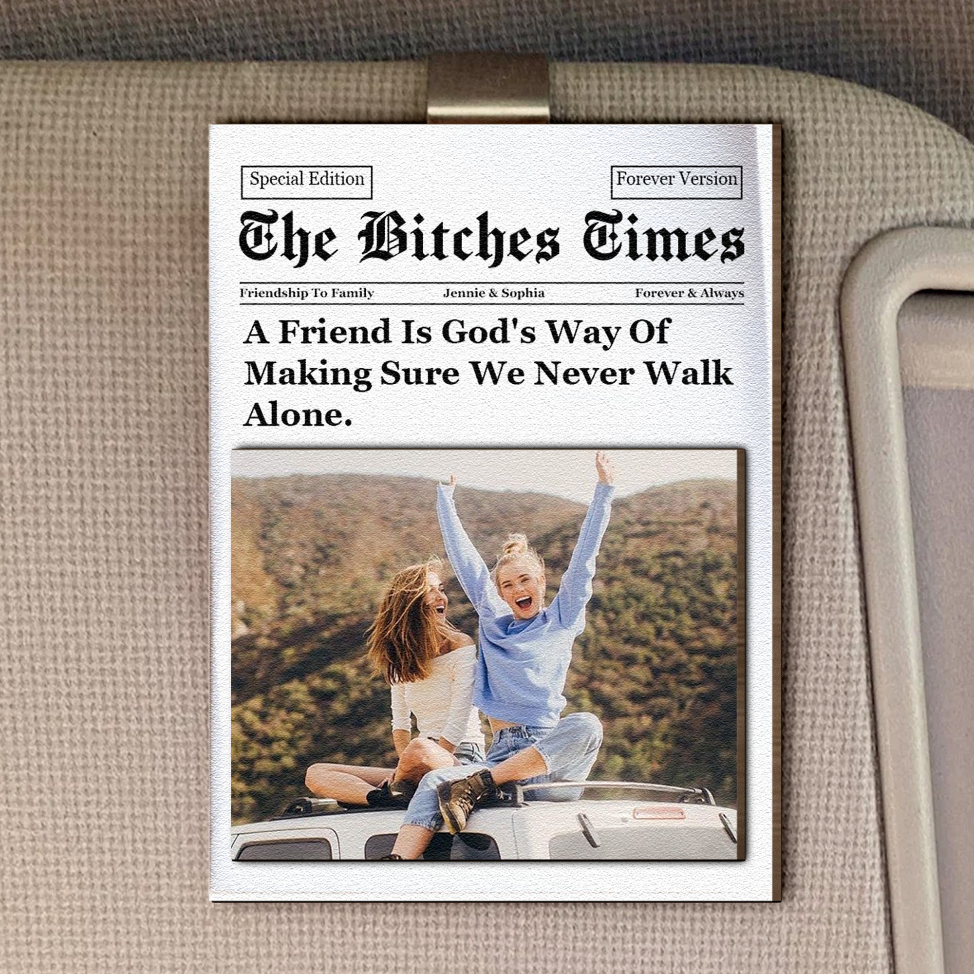 A Friend Is God's Way Of Making Sure We Never Walk Alone - Personalized Wooden Photo Car Visor Clip