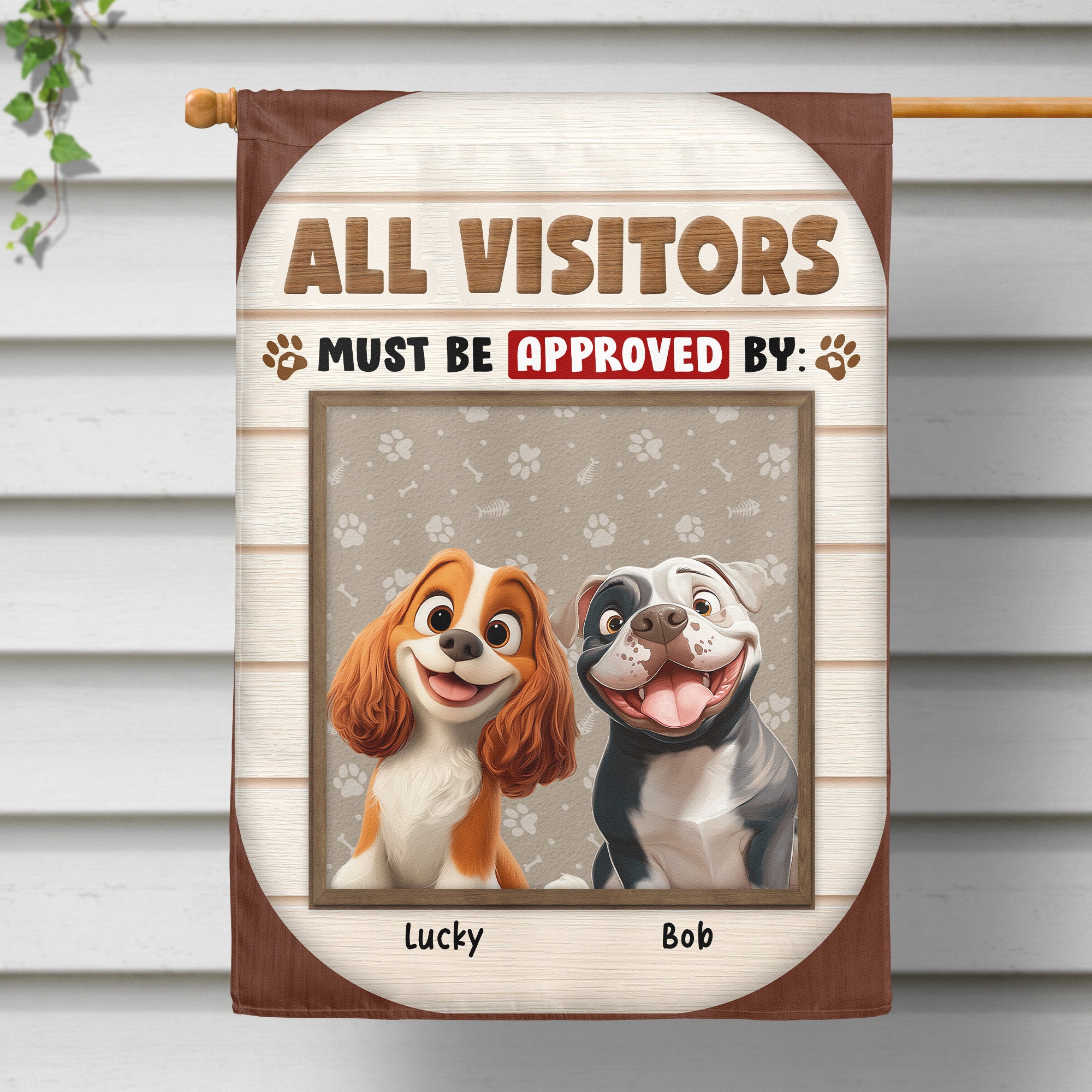 All Visitors Must Be Approved By - Personalized Flag