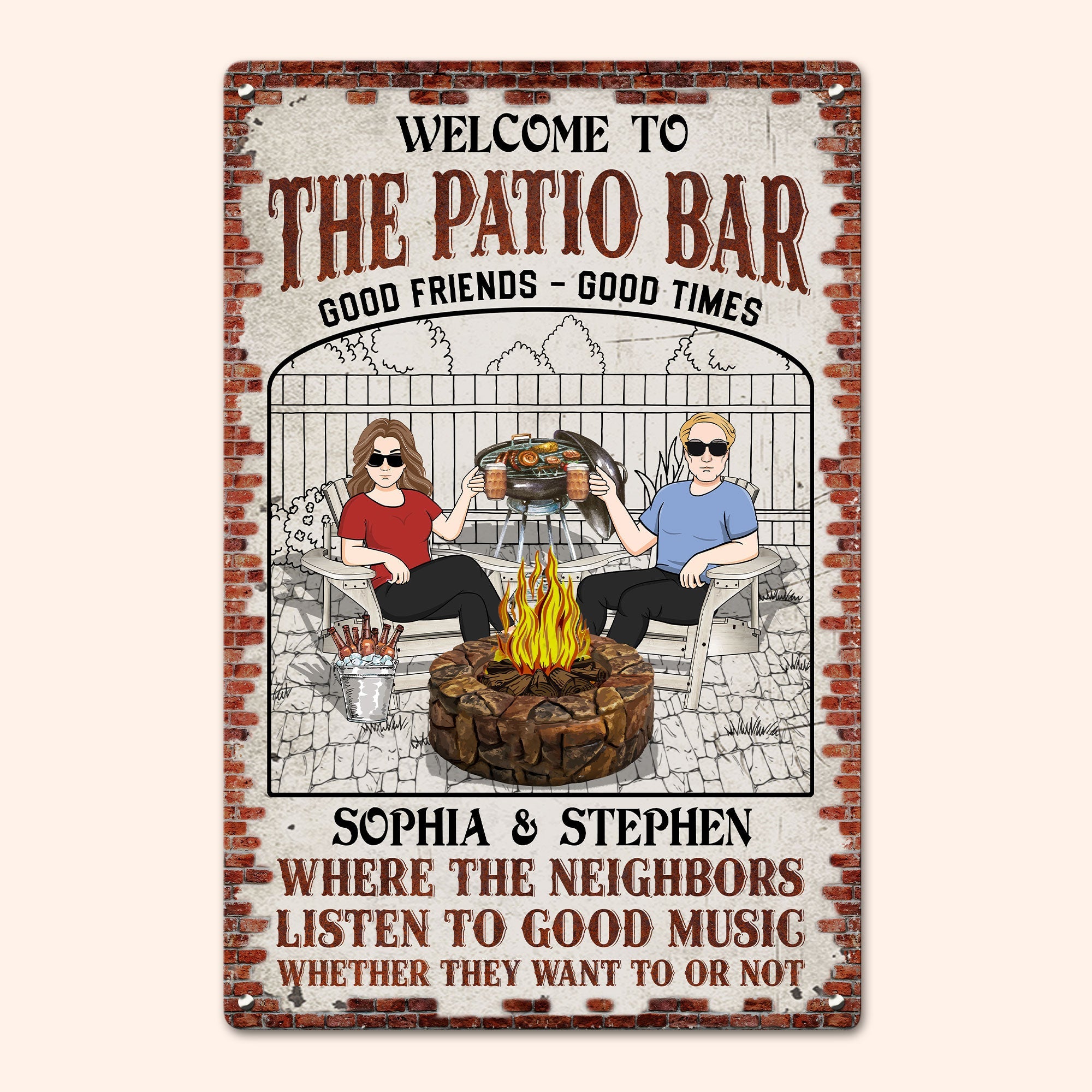 Backyard Where The Neighbors Listen To Good Music - Personalized Metal Sign