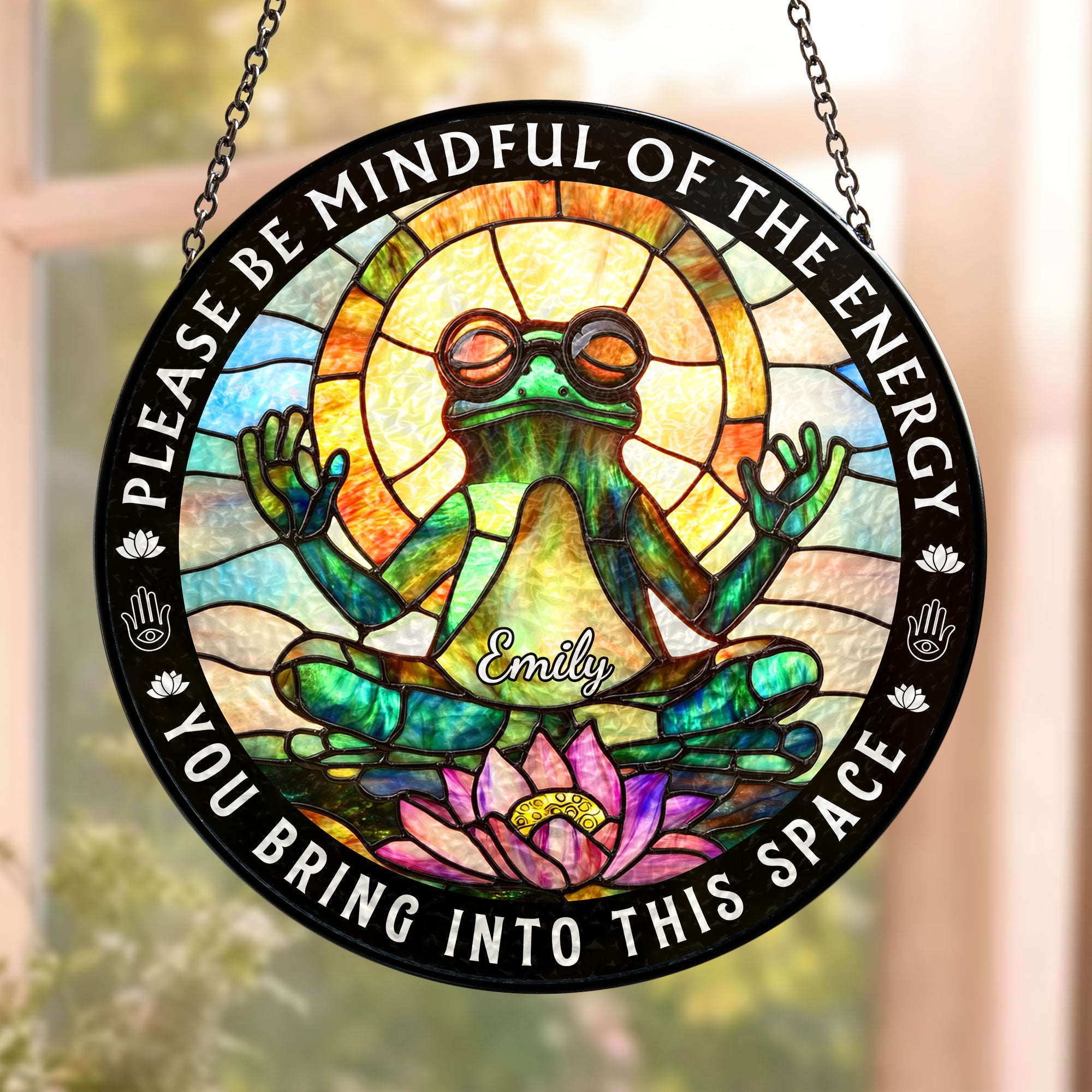 Be Mindful Of The Energy - Personalized Stained Glass Window Hanging Suncatcher