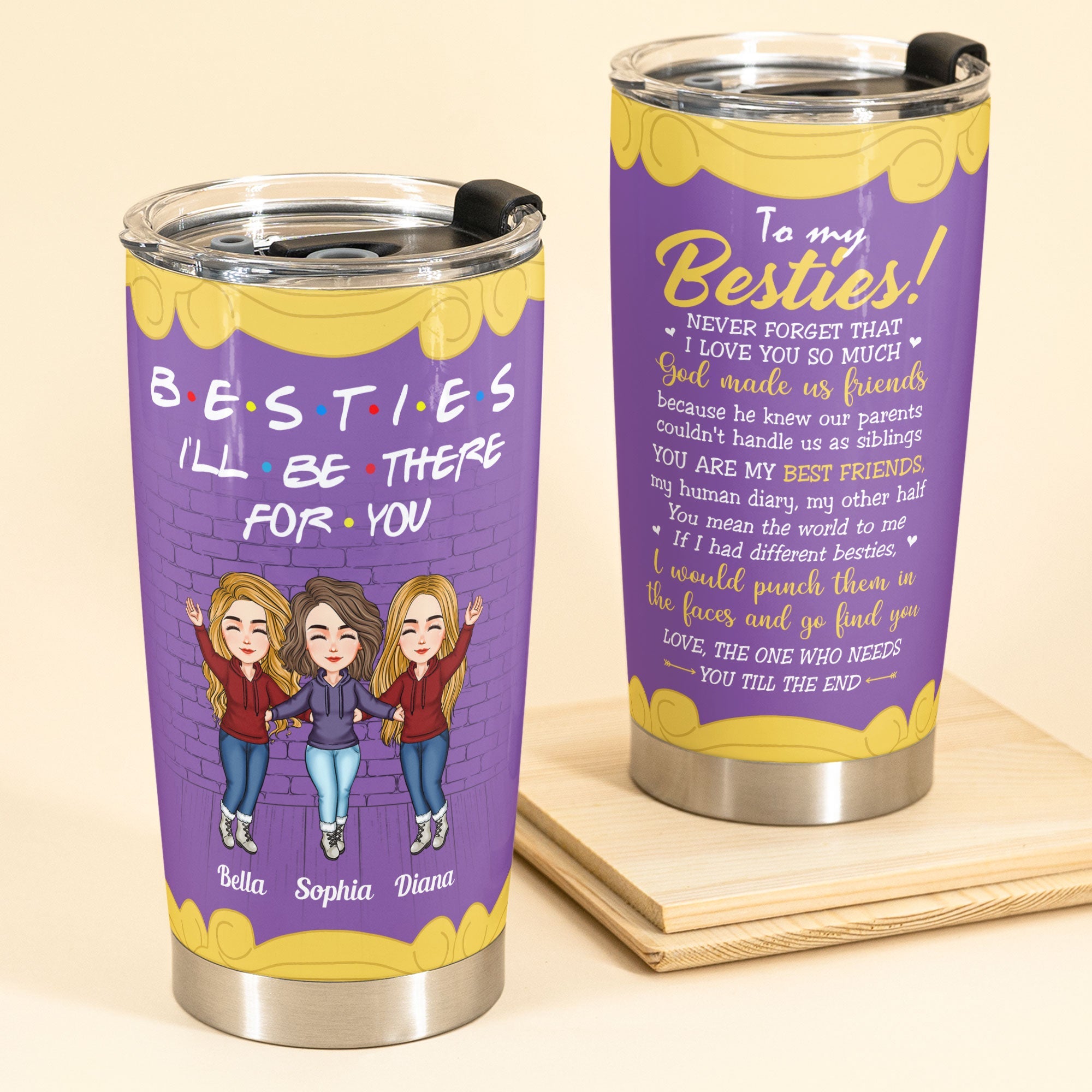 Besties I'll Be There For You - Personalized Tumbler Cup - Birthday, Loving Gift For Besties, Friends, Best Friends, Bff