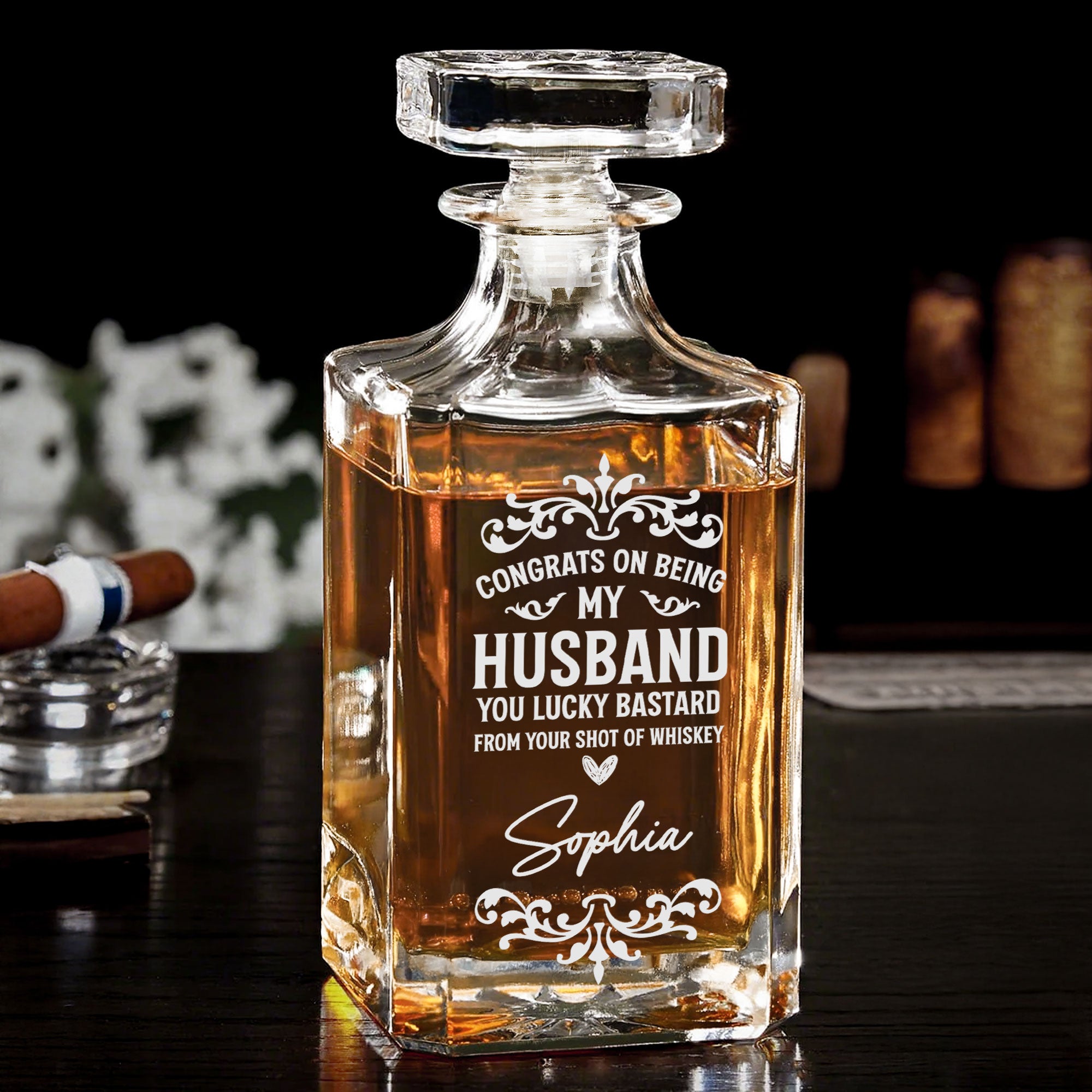Congrats On Being My Husband You Lucky Bastard - Custom Decanter