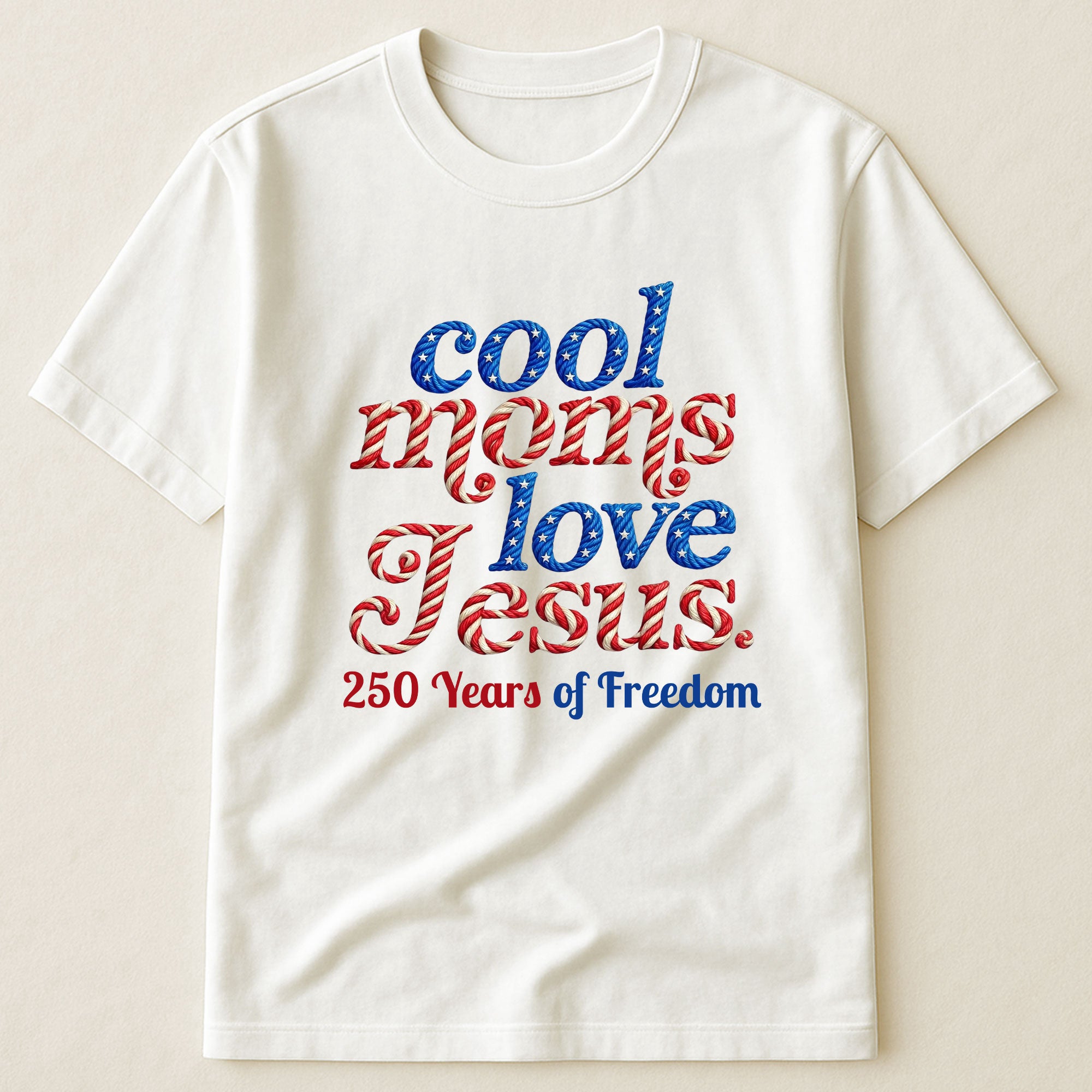 Cool Moms Love Jesus 250Th Birthday America - Personalized Shirt