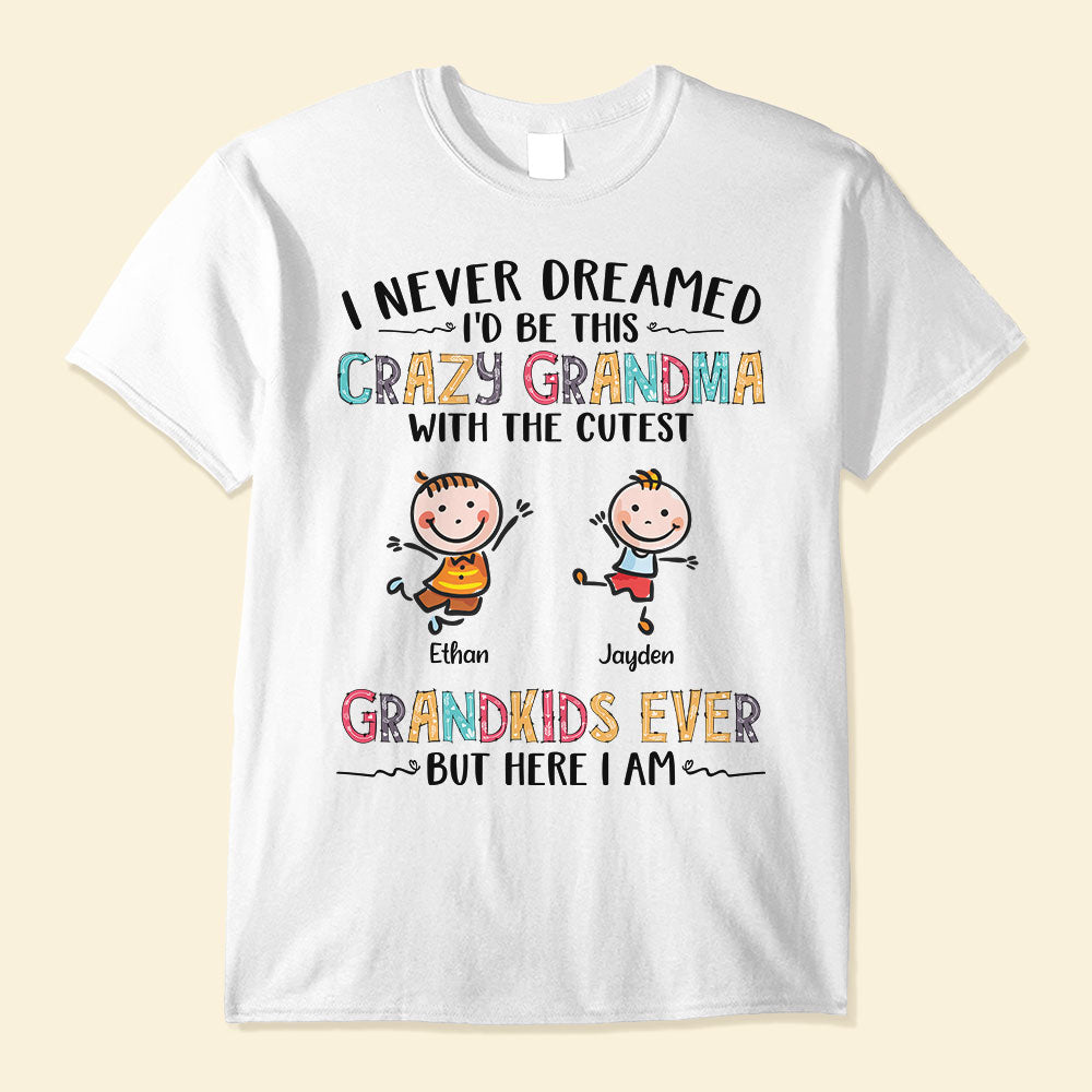 Crazy Grandma With The Cutest Grandkids Ever - Personalized Shirt - Mother's Day Gift For Grandma