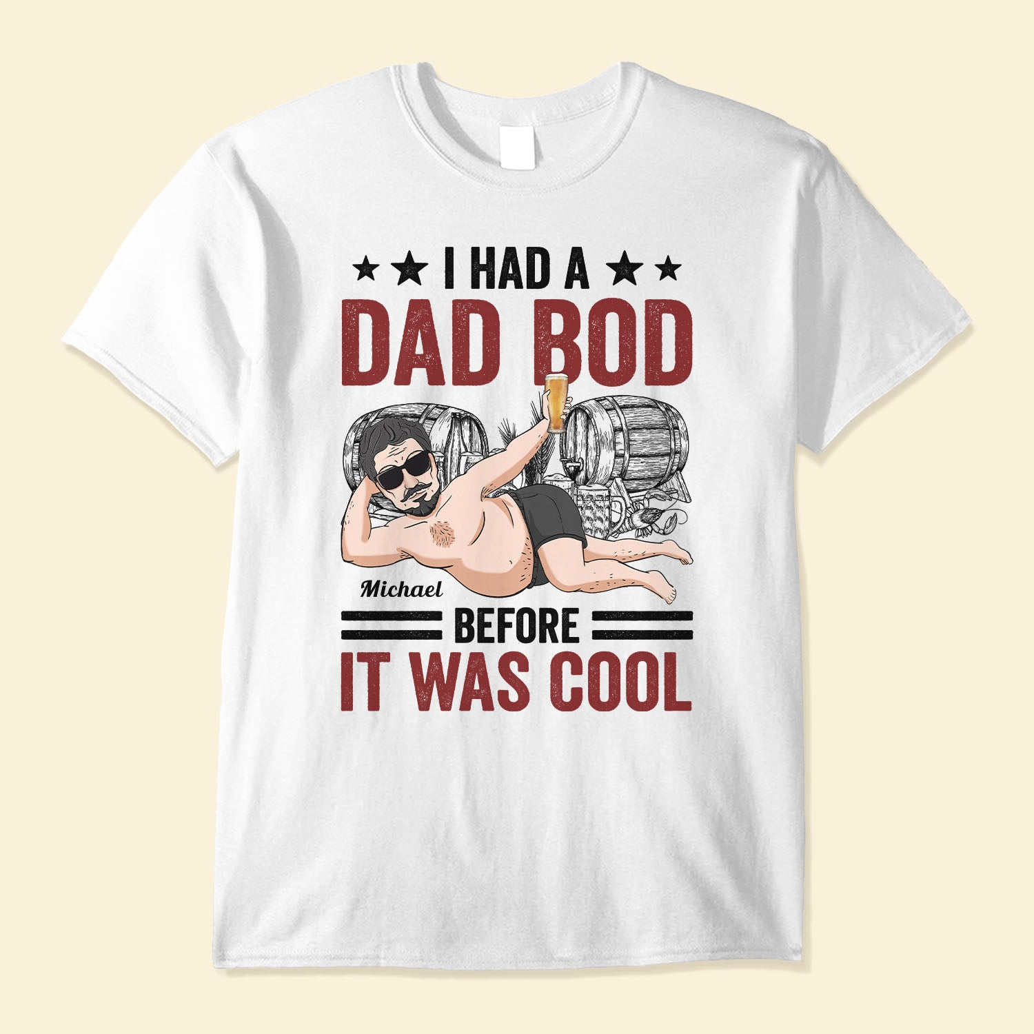 Dad Bod Before It Was Cool - Personalized Apparel Father's Day - Gift For Father, Dad, Grandpa