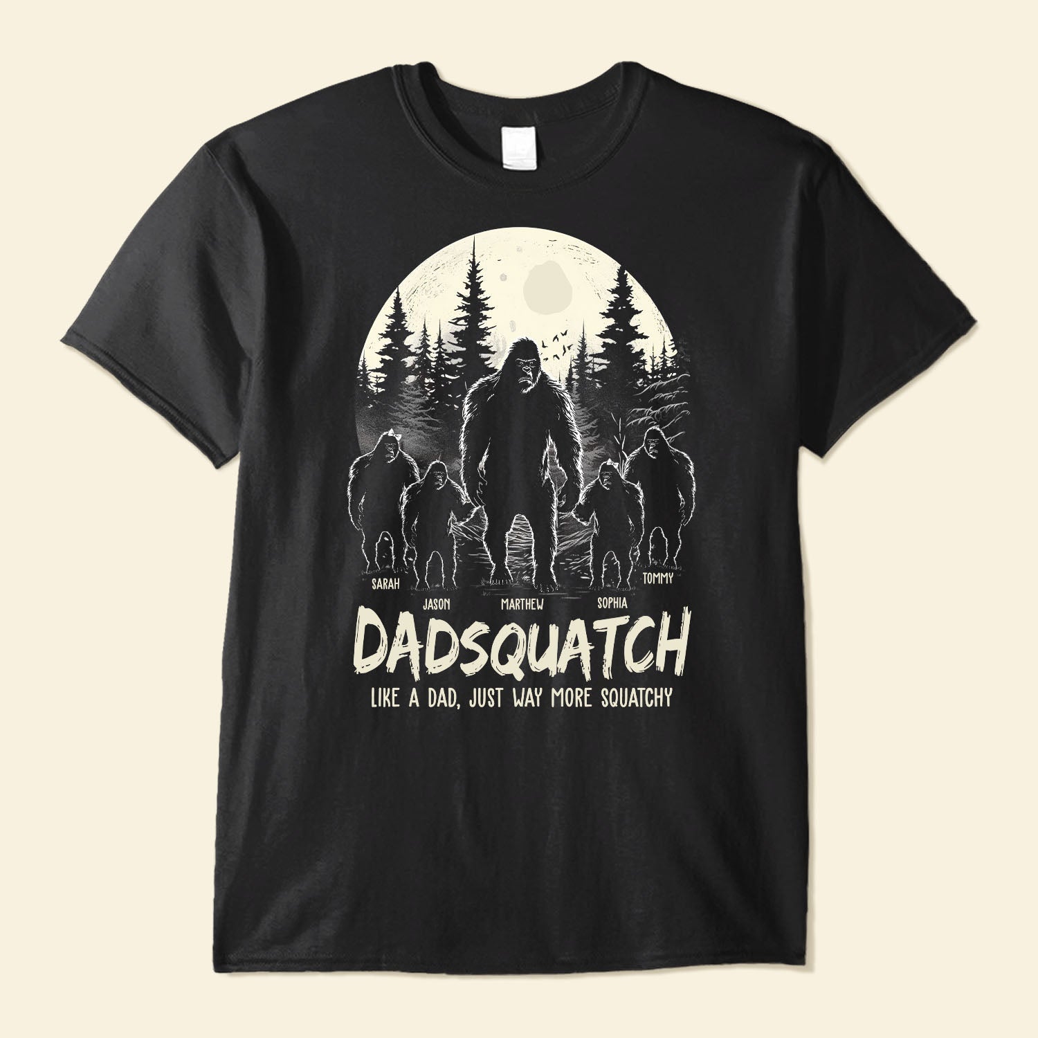Dadsquatch, Like A Dad, Just Way More Squatchy - Personalized Shirt