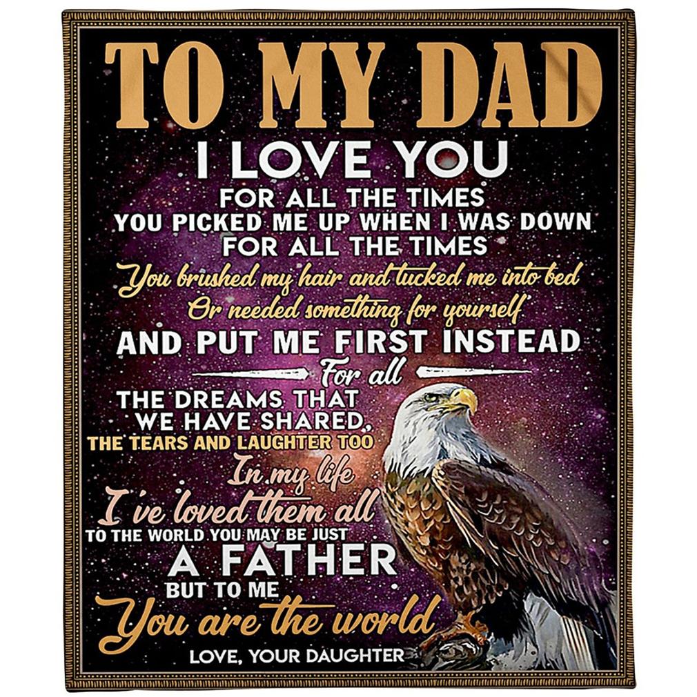 Daughter To Dad You Are The World To Me Eagle Blanket Gift For Dad-A Loves Gift