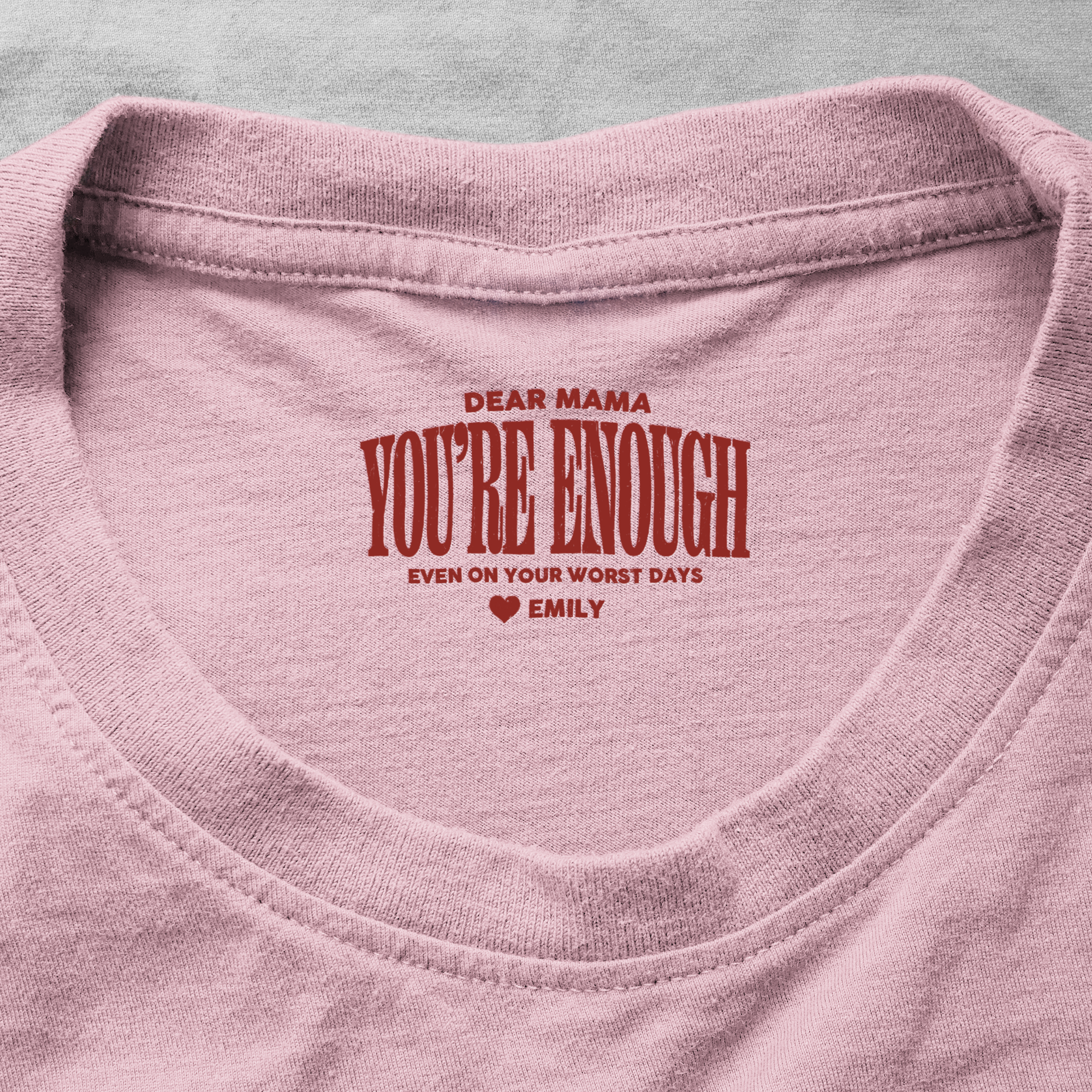 Dear Mama You're Enough - Personalized Shirt