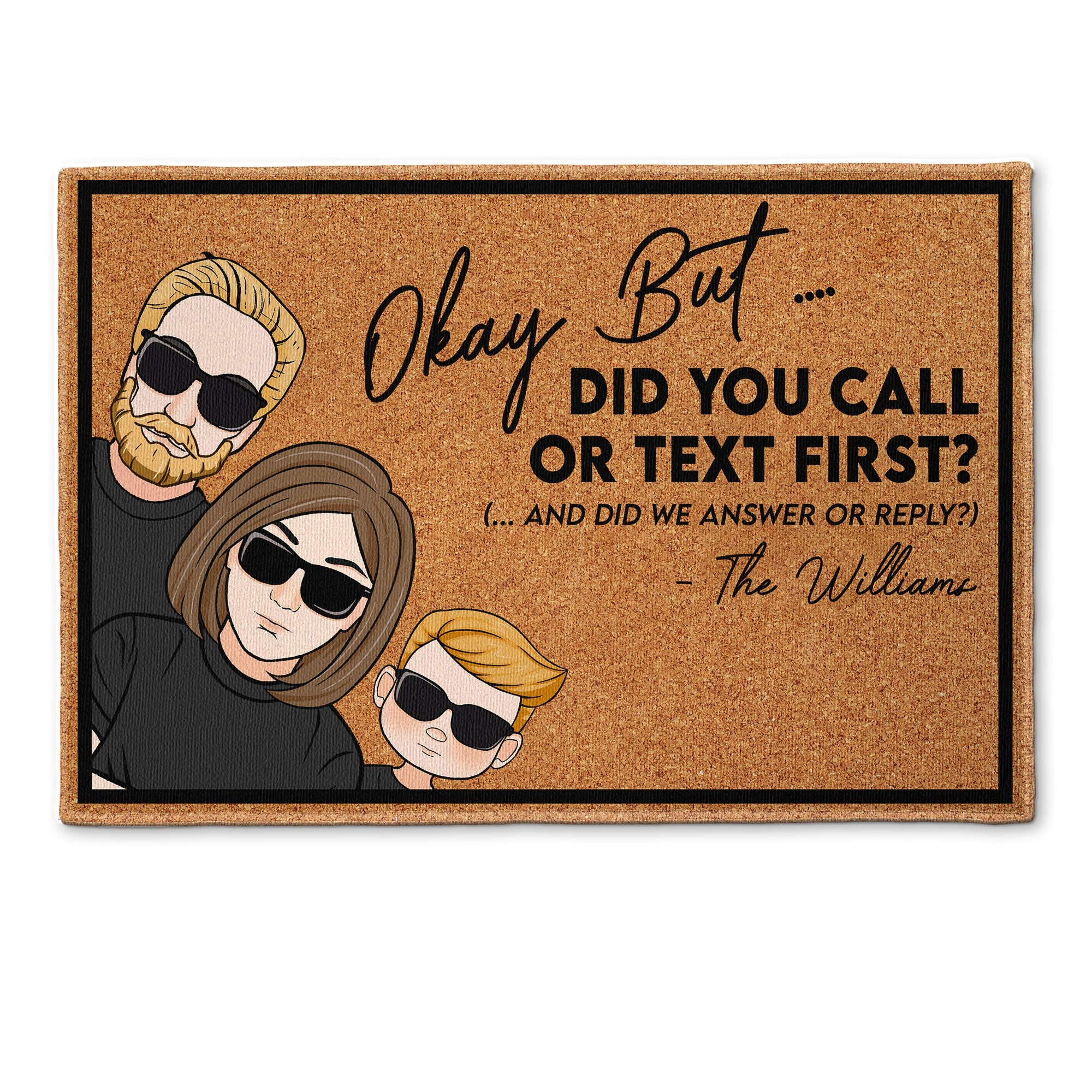 Did You Call Or Text First? - Personalized Doormat