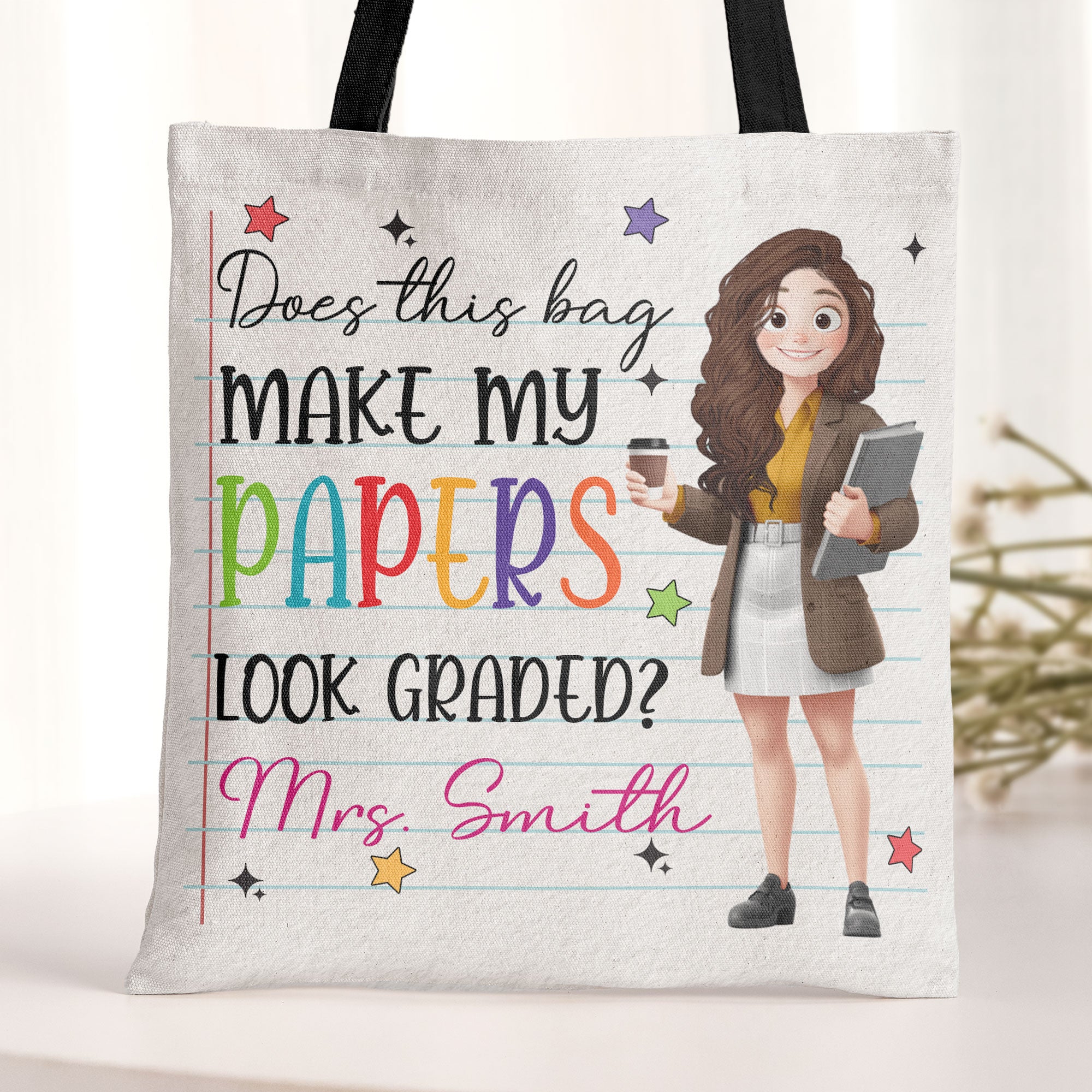 Does This Bag Make My Papers Look Graded Teacher Funny Gift - Personalized Tote Bag