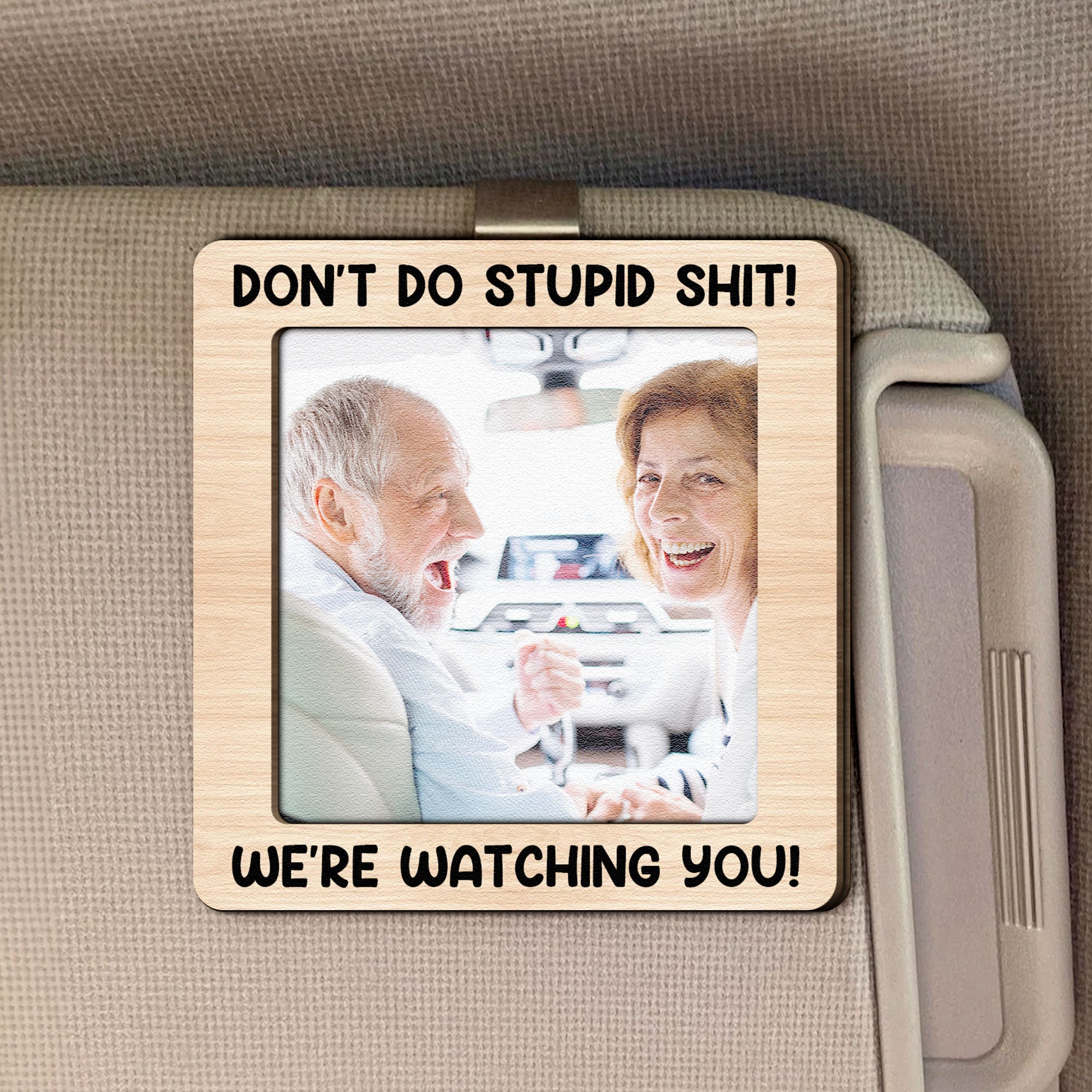 Don't Do Stupid Shit! - Personalized Wooden Photo Car Visor Clip