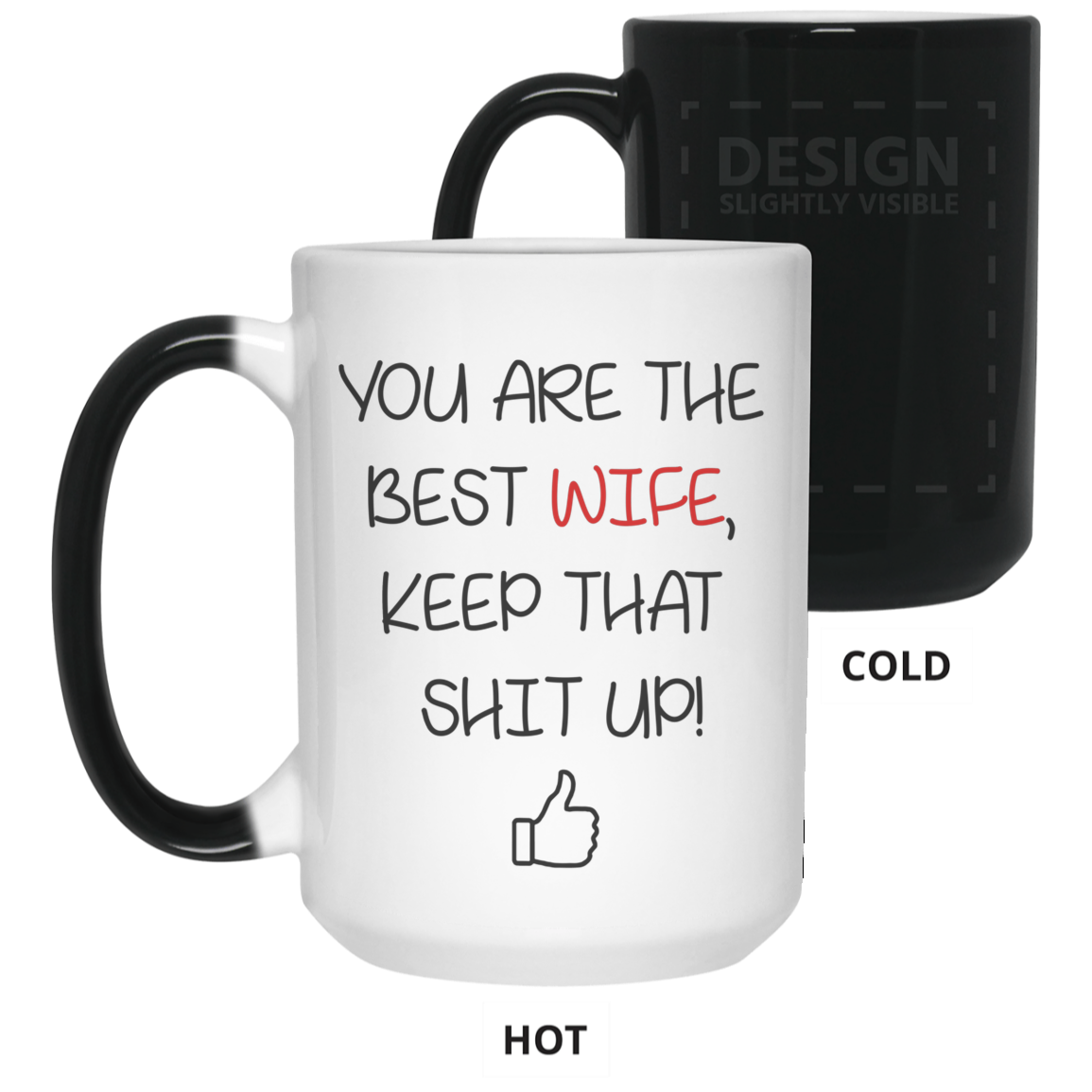 You Are The Best Wife Keep That Shit Up Mug Gift For Wife-A Loves Gift