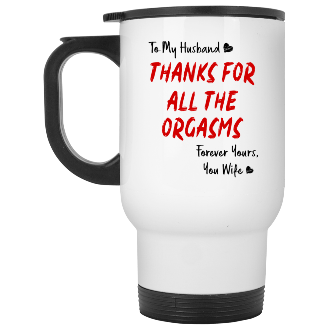 To My Husband Thanks For All The Orgasms Mug Gift For Him-A Loves Gift