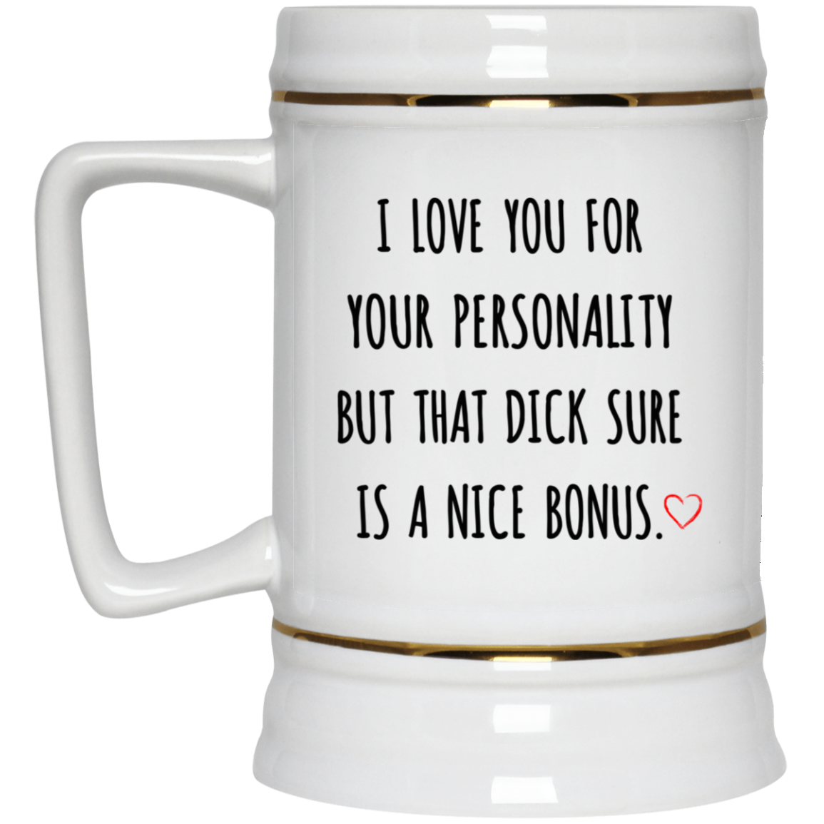 I Love You For Your Personality Mug Valentine Gift For Him-A Loves Gift