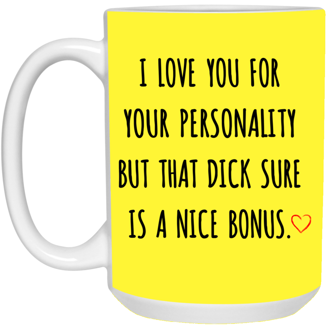 I Love You For Your Personality Mug Valentine Gift For Him-A Loves Gift