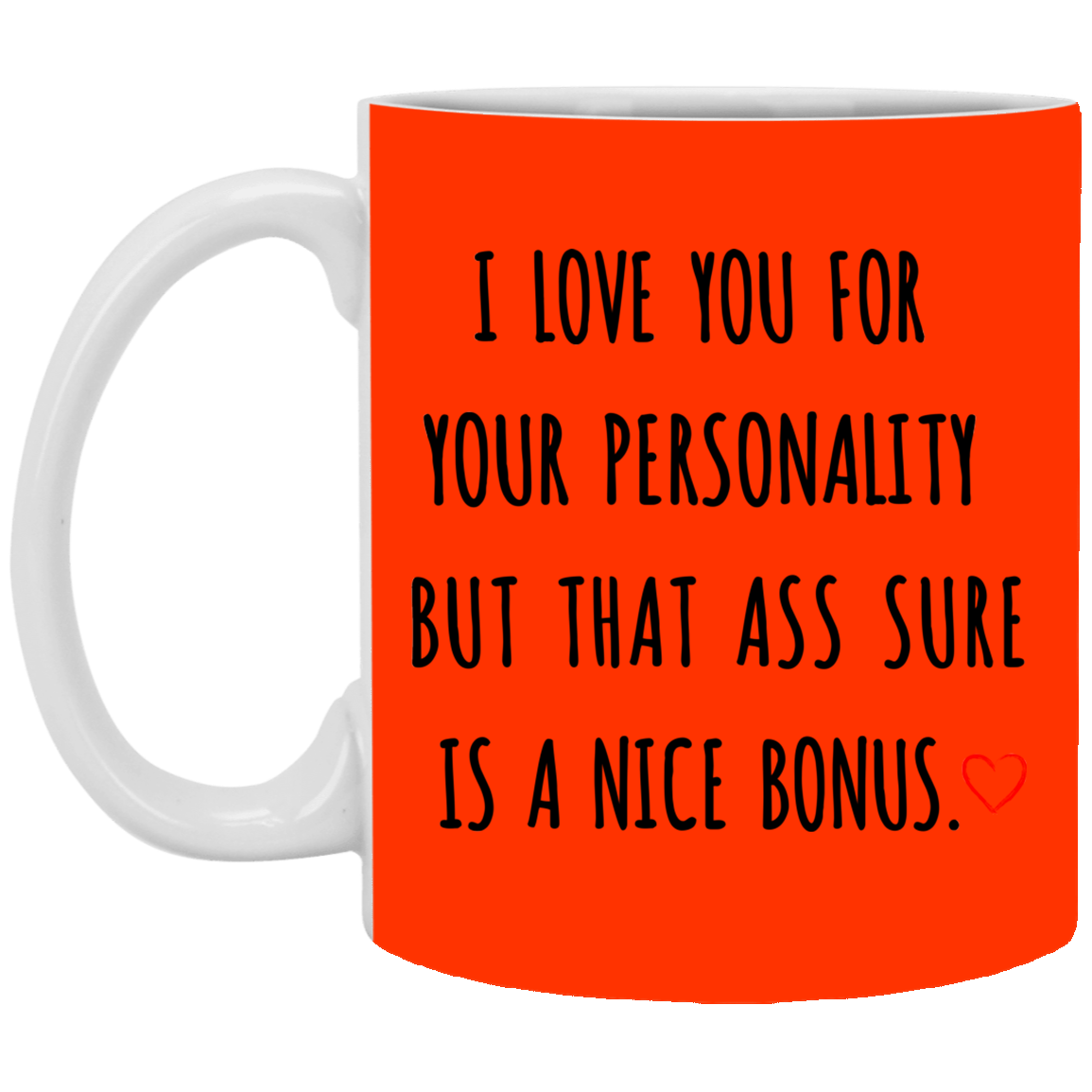 I Love You For Your Personality Mug Gift For Him-A Loves Gift