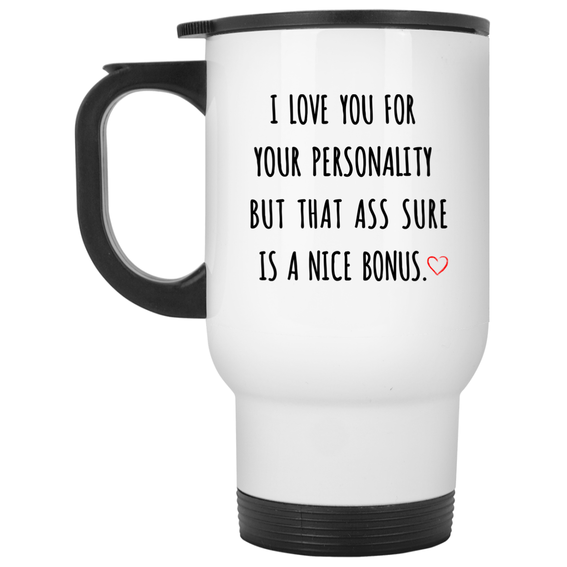 I Love You For Your Personality Mug Gift For Him-A Loves Gift