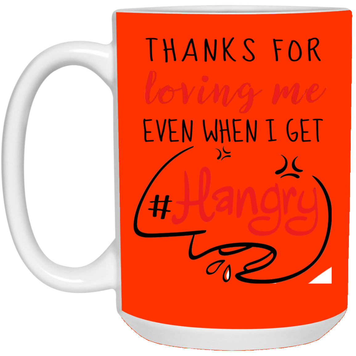 Thanks For Loving Me Even When I Get Hangry Mug Gif For Him For Her-A Loves Gift