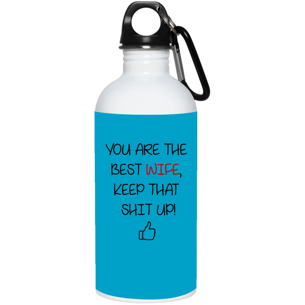 You Are The Best Wife Keep That Shit Up Mug Gift For Wife-A Loves Gift