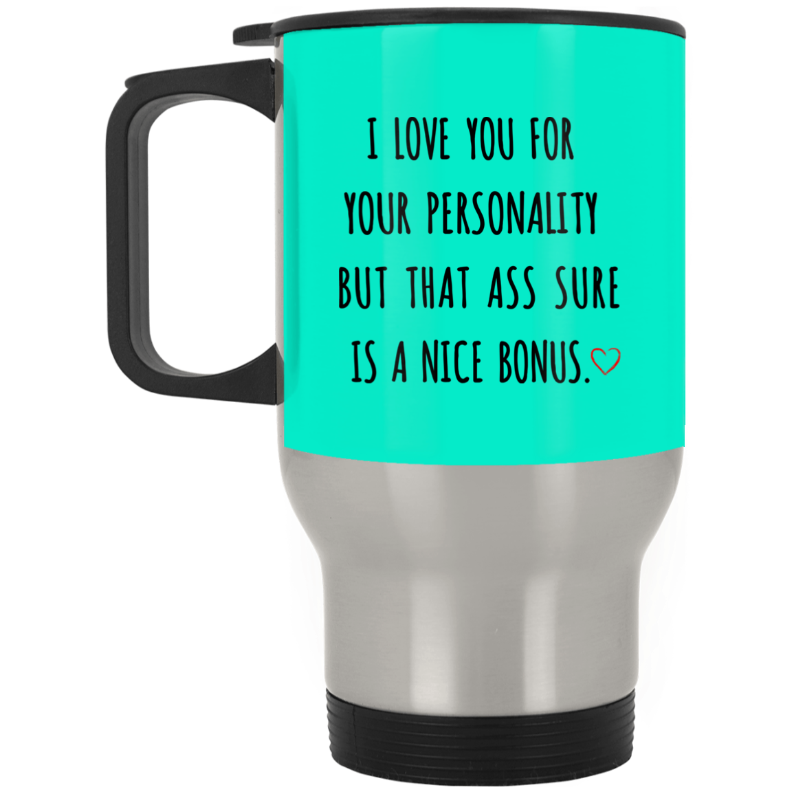 I Love You For Your Personality Mug Gift For Him-A Loves Gift