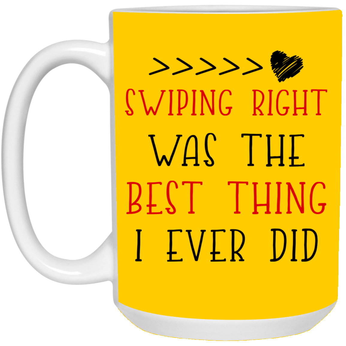 Swiping Right Was The Best Thing I Ever Did Mug Gift For Him For Her-A Loves Gift