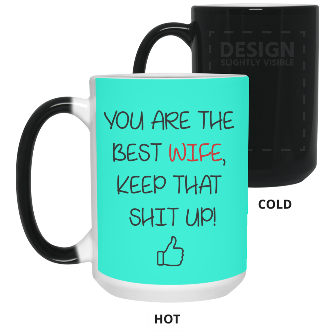You Are The Best Wife Keep That Shit Up Mug Gift For Wife-A Loves Gift