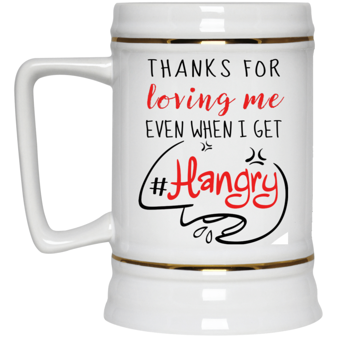 Thanks For Loving Me Even When I Get Hangry Mug Gif For Him For Her-A Loves Gift