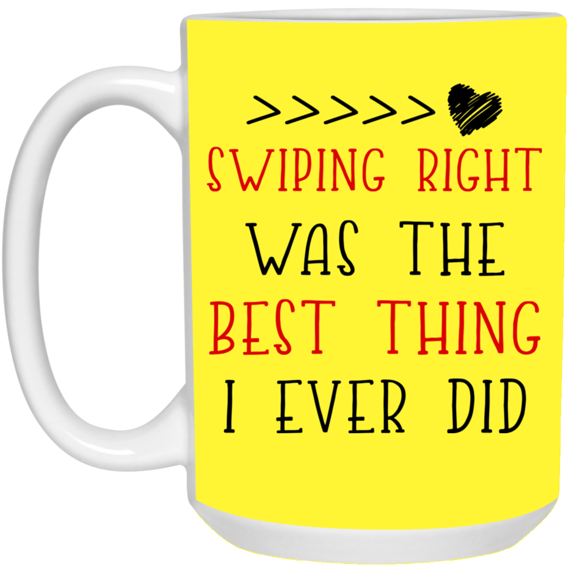 Swiping Right Was The Best Thing I Ever Did Mug Gift For Him For Her-A Loves Gift