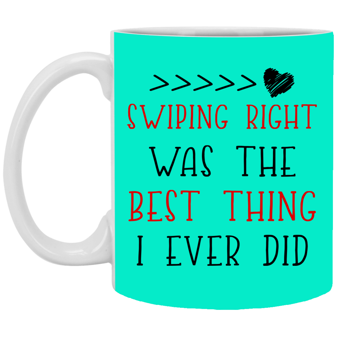 Swiping Right Was The Best Thing I Ever Did Mug Gift For Him For Her-A Loves Gift