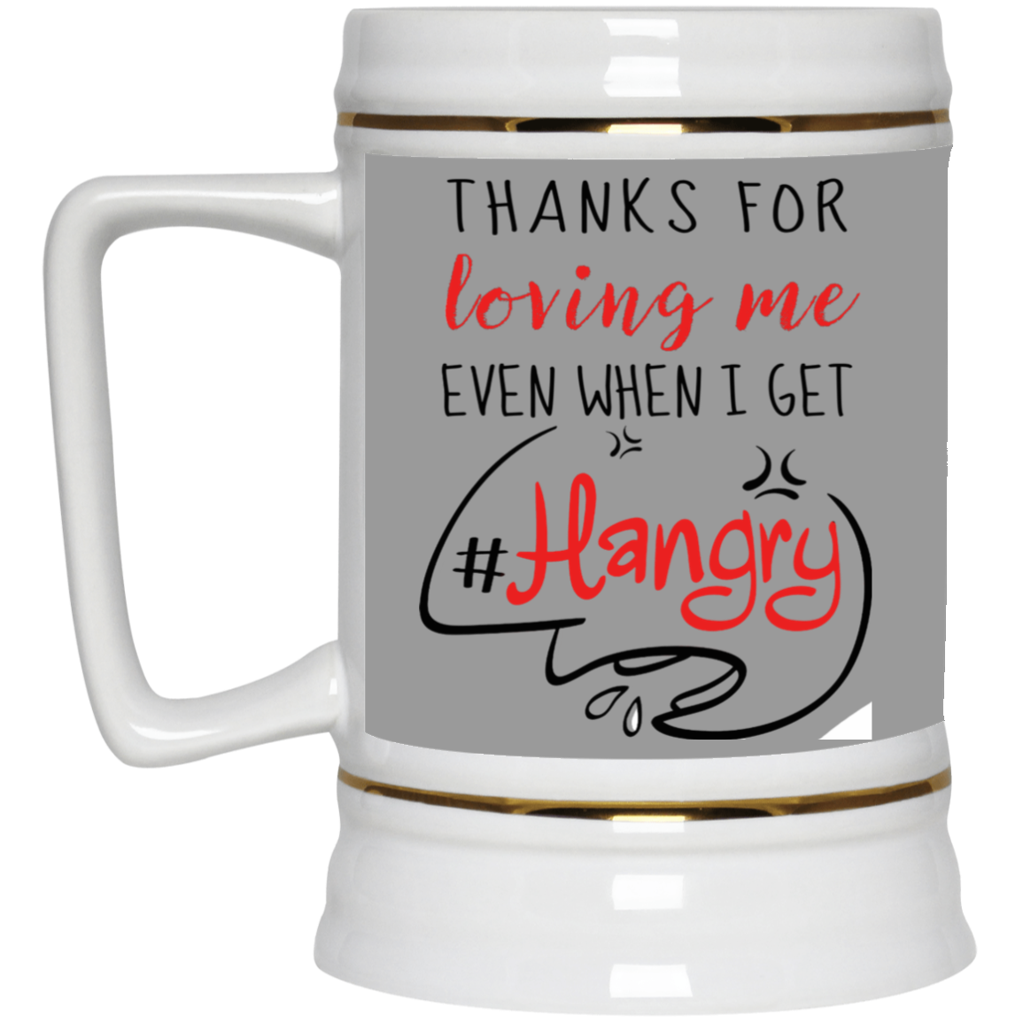 Thanks For Loving Me Even When I Get Hangry Mug Gif For Him For Her-A Loves Gift