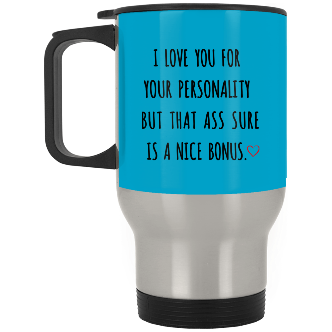 I Love You For Your Personality Mug Gift For Him-A Loves Gift