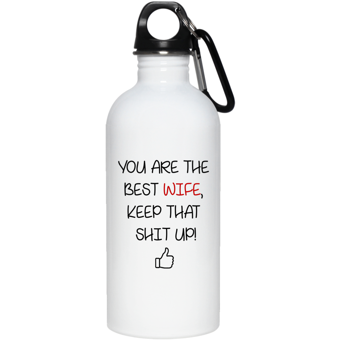 You Are The Best Wife Keep That Shit Up Mug Gift For Wife-A Loves Gift