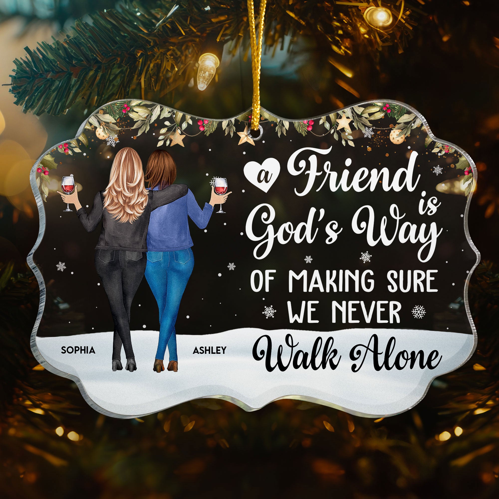 Friends We Never Walk Alone - Personalized Acrylic Ornament - Gift For Friend