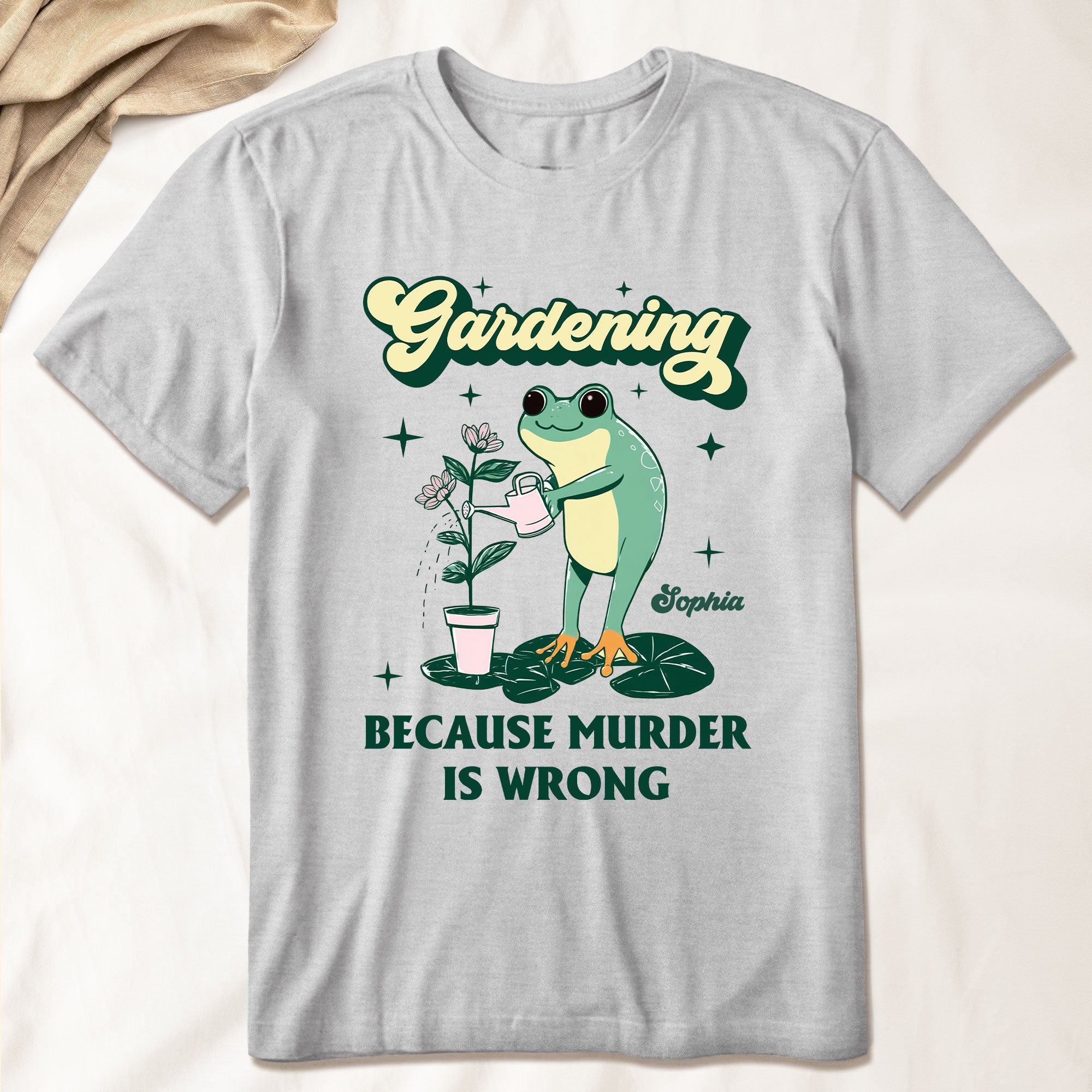 Gardening Because Murder Is Wrong - Personalized Shirt