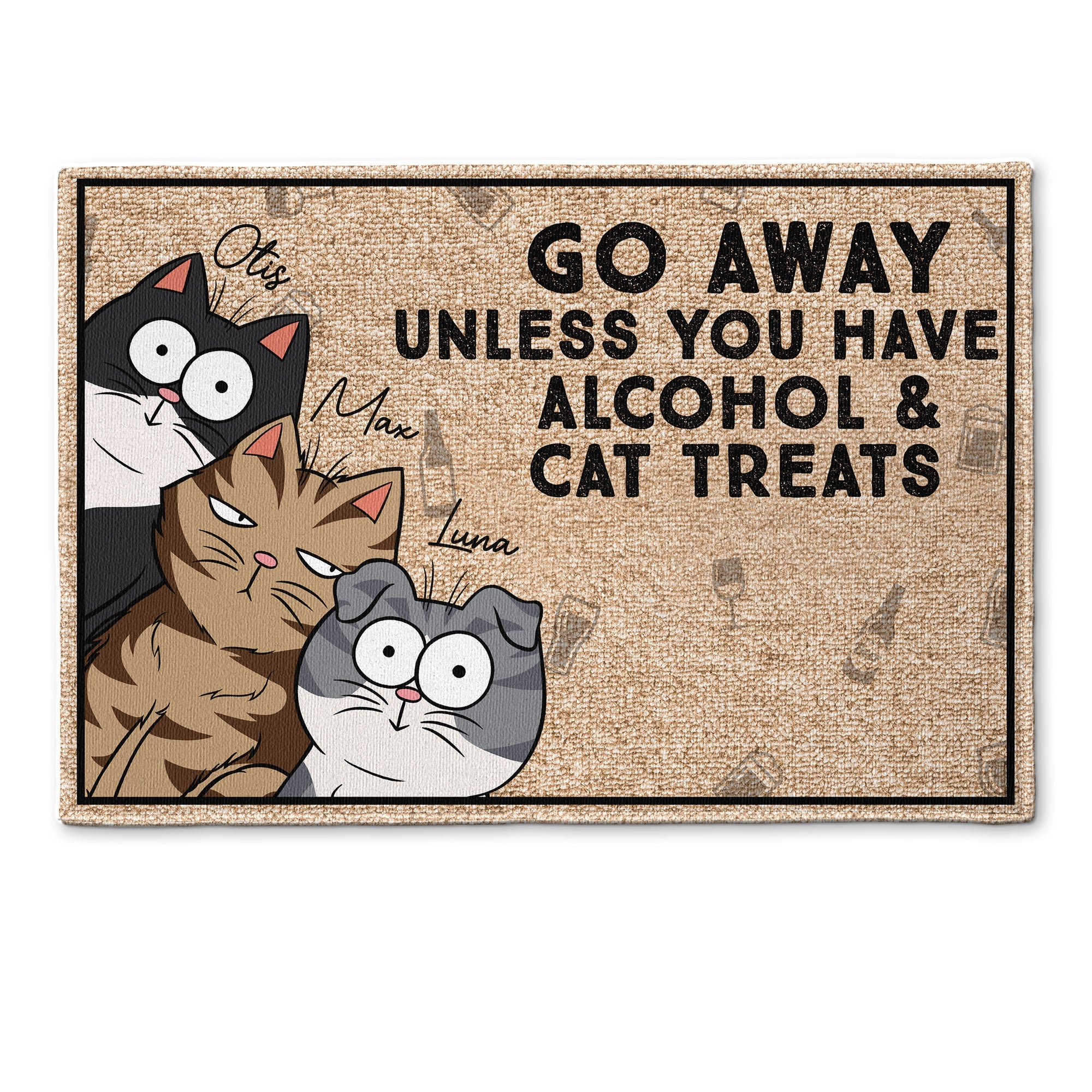 Go Away Unless You Have Alcohol & Cat Treats - Personalized Doormat