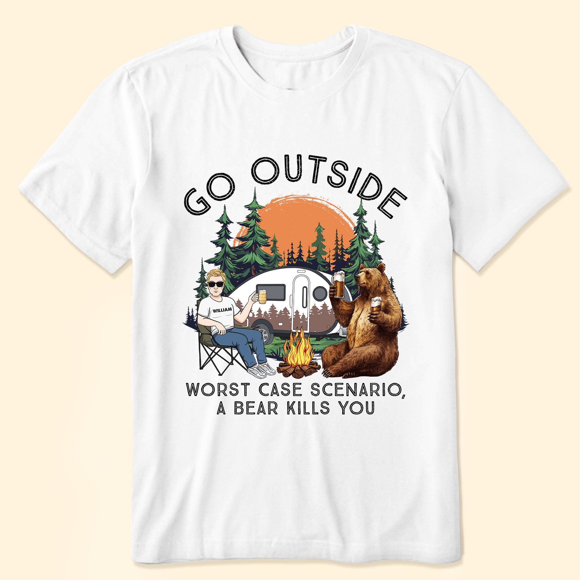 Go Outside Worst Case Scenario, A Bear Kills You Camping - Personalized Shirt