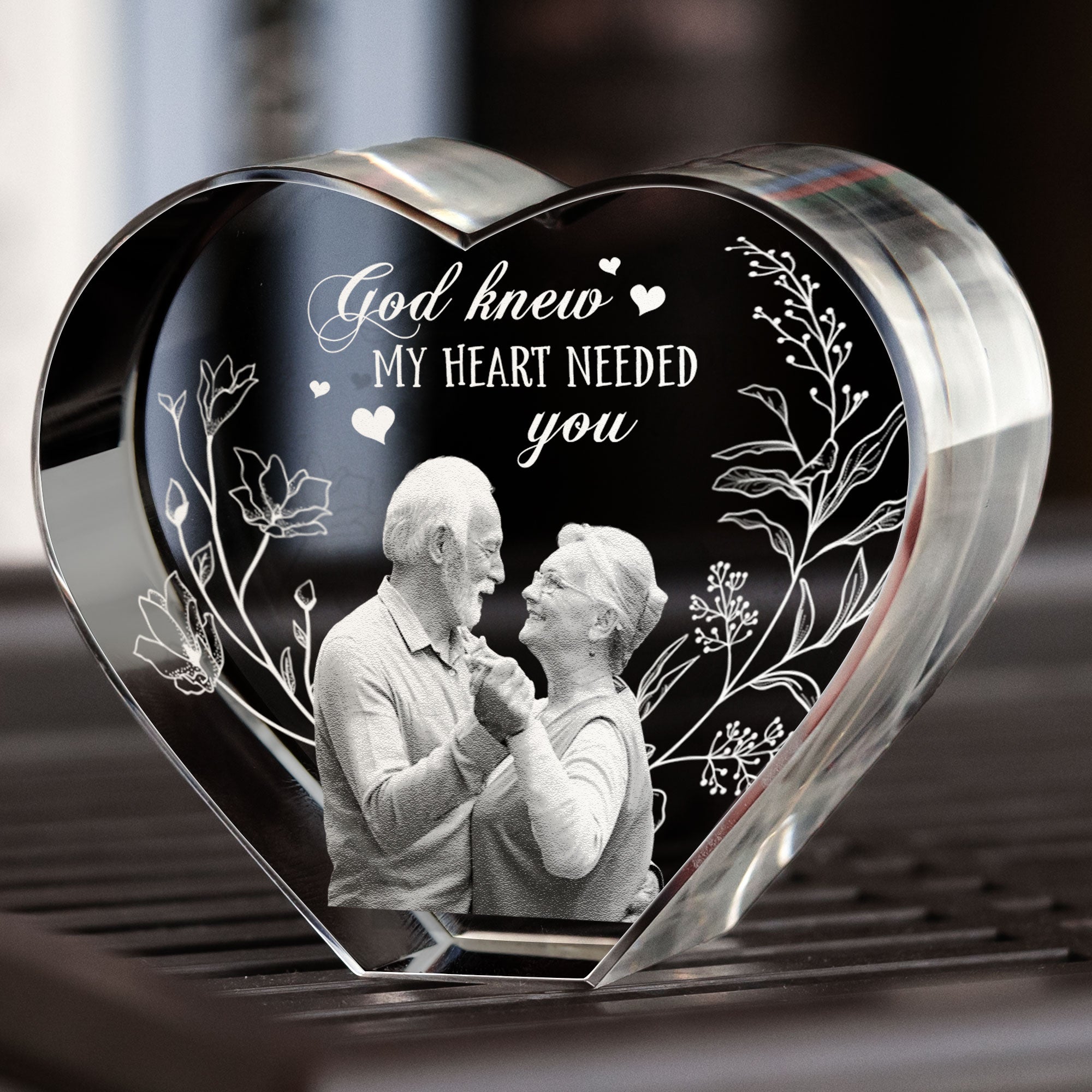 God Knew My Heart Needed You - Custom 2D Crystal Photo