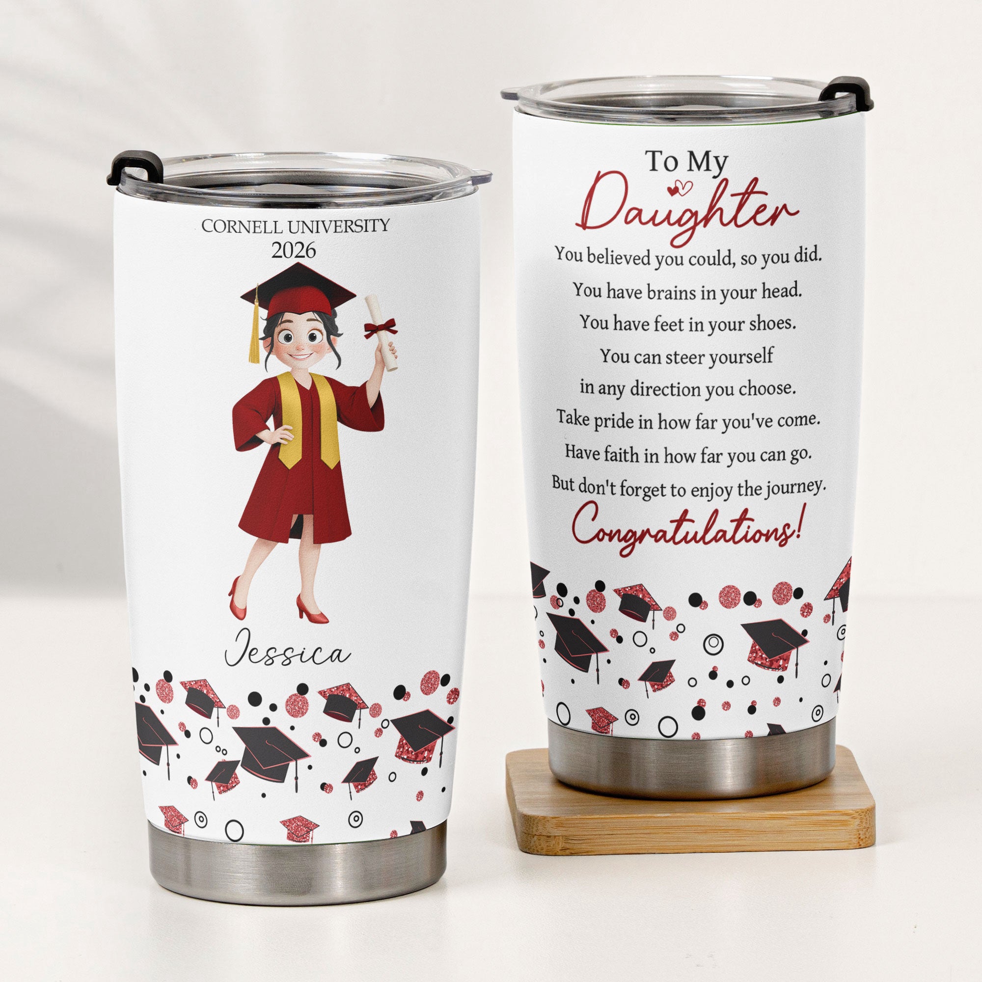 Graduation You Believed You Could So You Did - Personalized Tumbler Cup