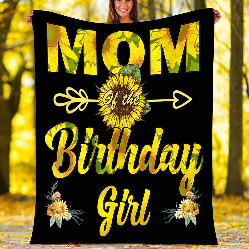 Custom Blanket Mom Of The Birthday Girl Mom Sunflower Blanket - Fleece Blanket-A Loves Gift