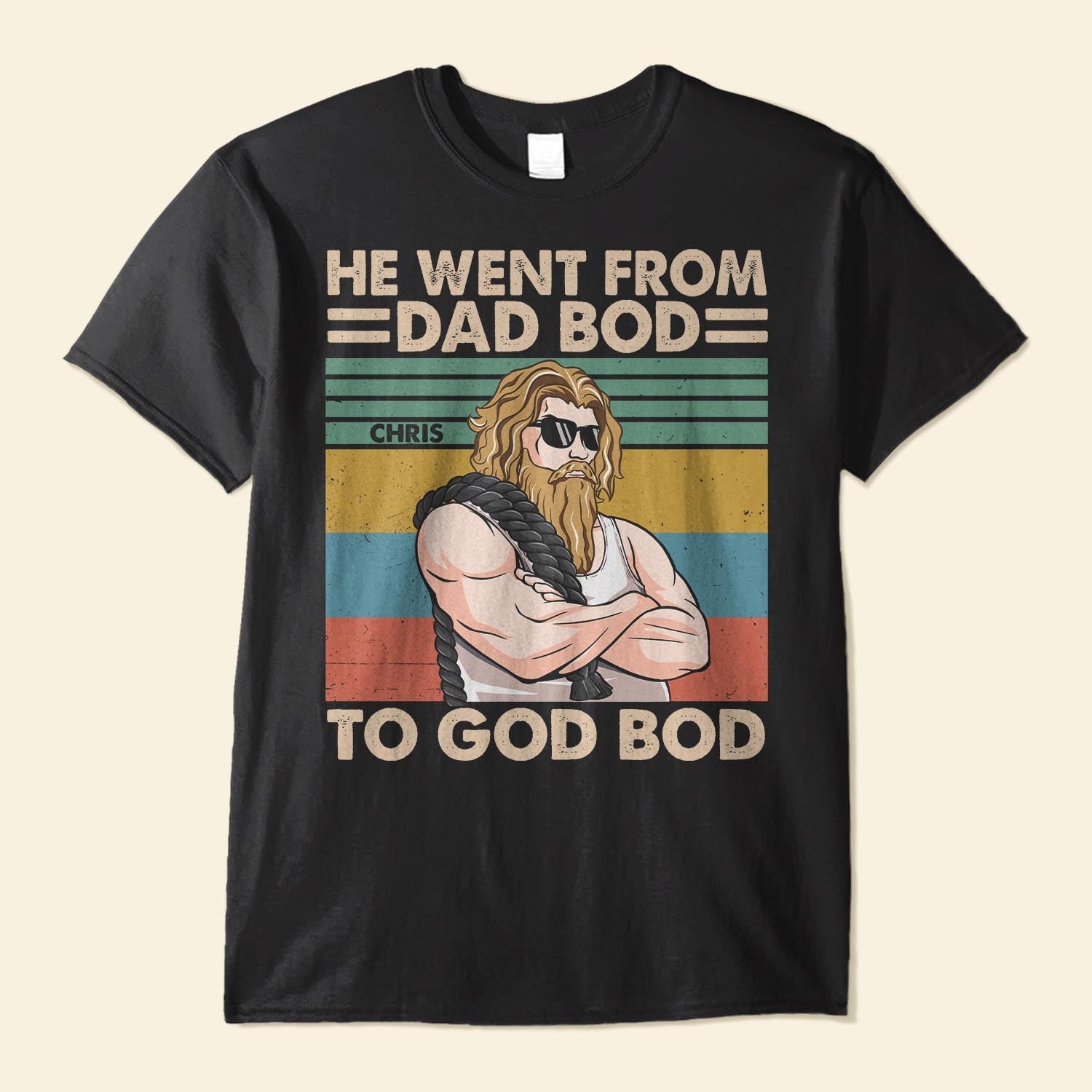 He Went From Dad Bod To God Bod - Personalized Shirt - Father's Day, Birthday, Funny  Gift For Dad, Father, Him, Gym Dad, Gym Lover