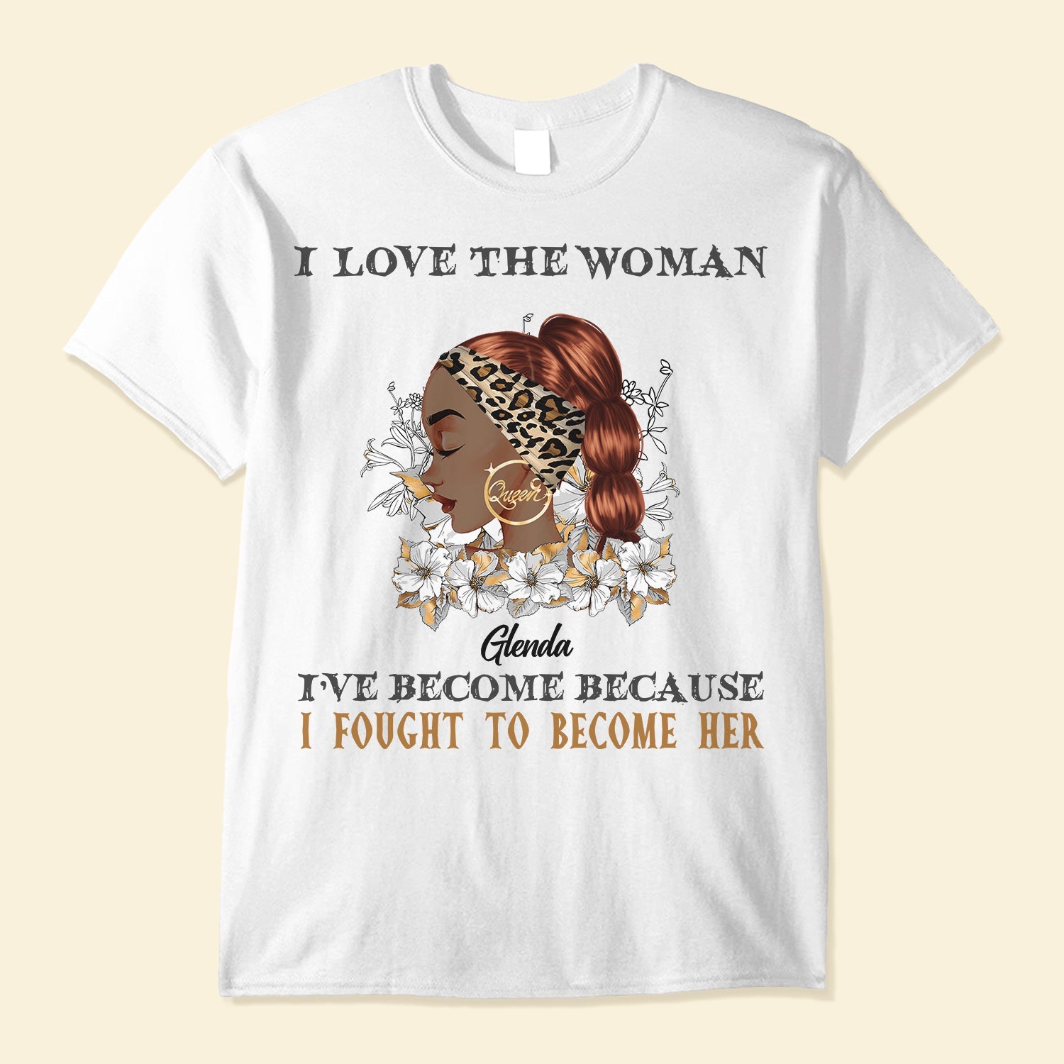I Fought To Become Her - Personalized Shirt