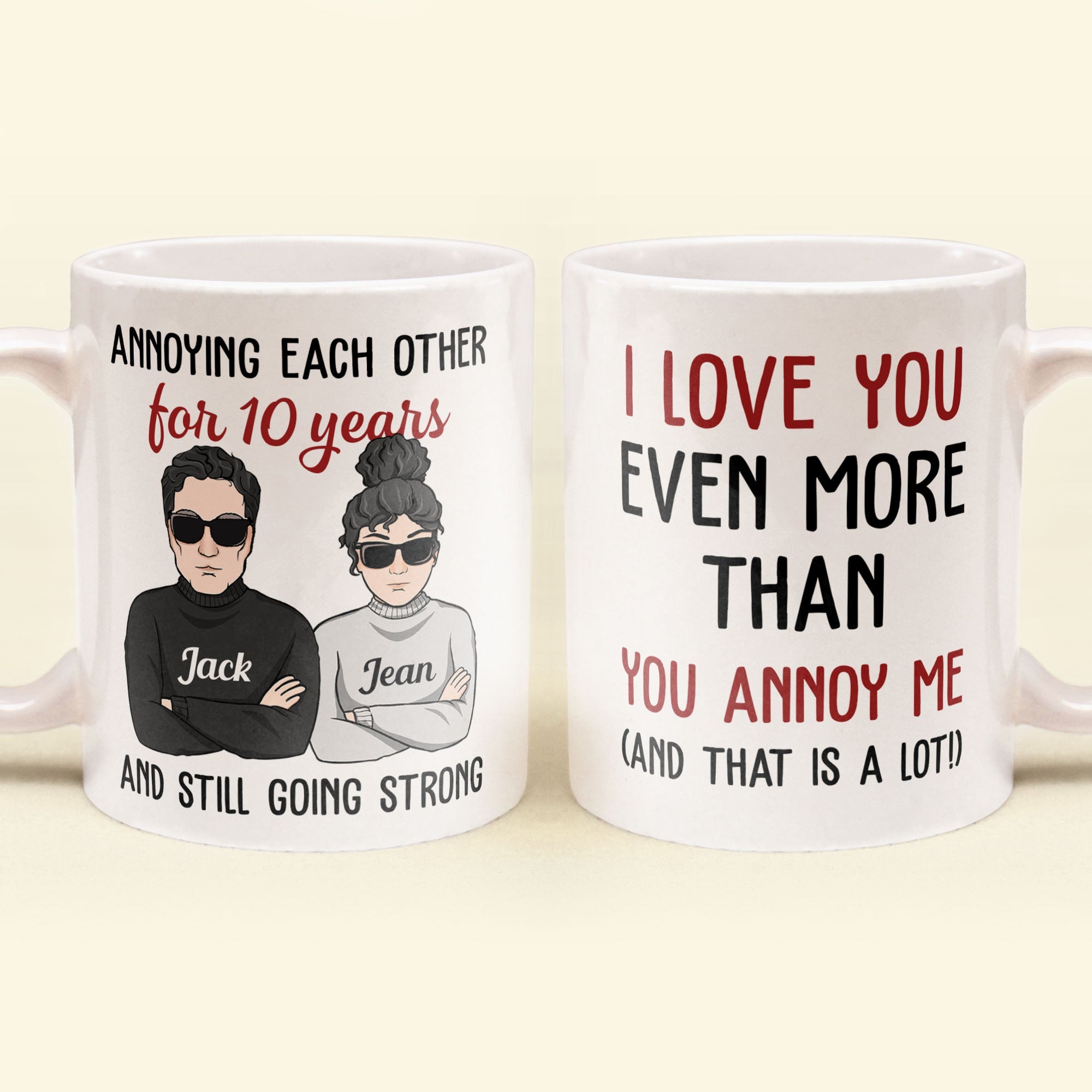 I Love You Even More Than You Annoy Me - Personalized Mug - Valentine's Day, Christmas Gift For Wife, Husband, Lovers