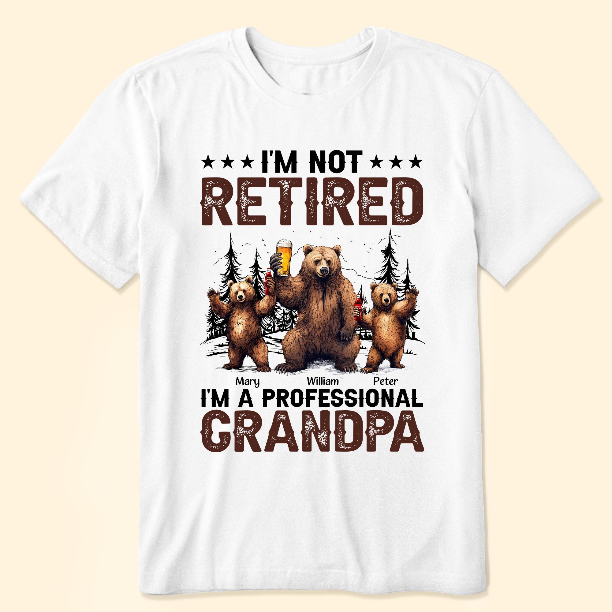 I'm Not Retired I'm A Professional Grandpa - Personalized Shirt